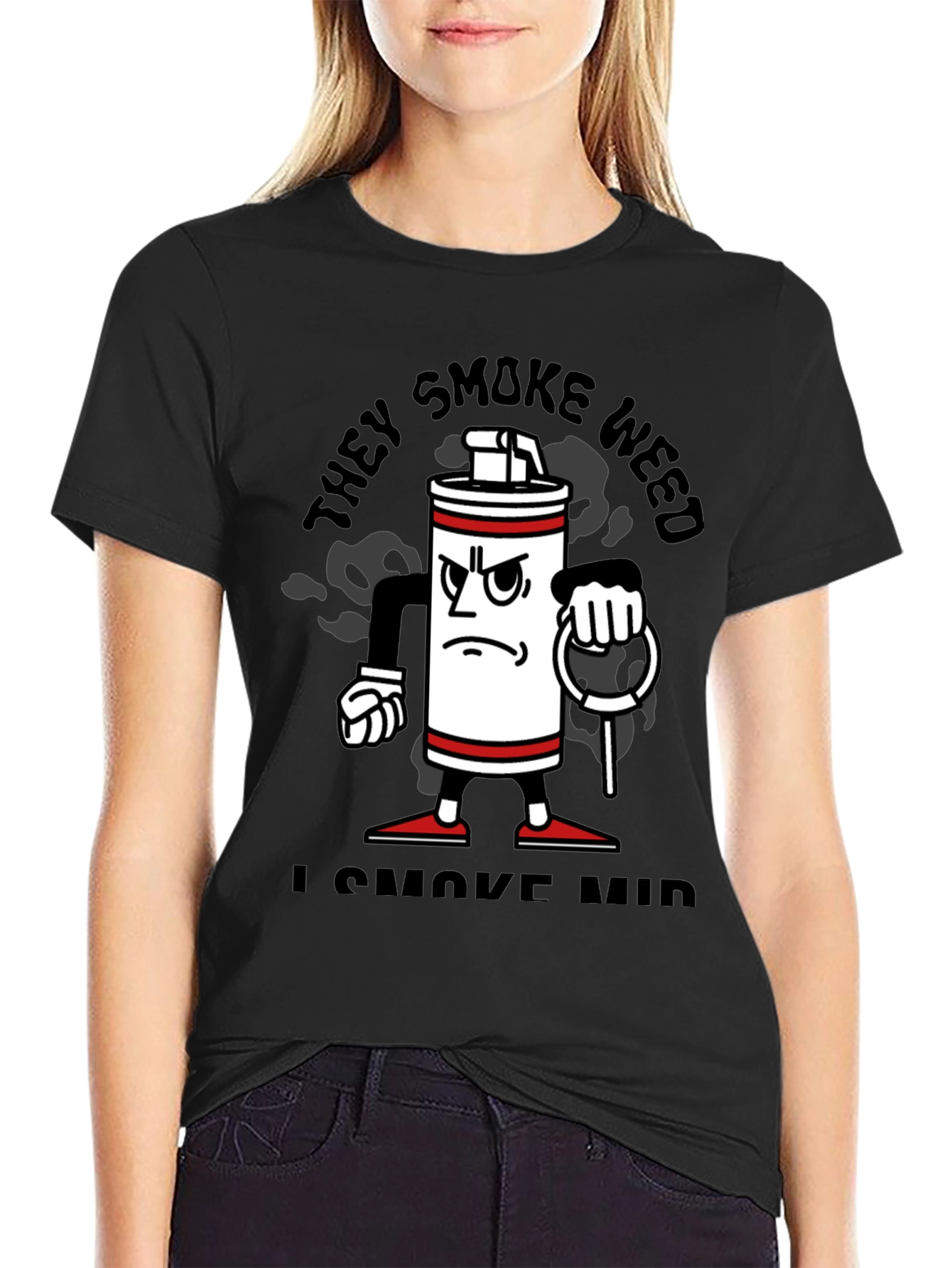 Funny They Smoke Weed I Smoke Mid T-Shirt