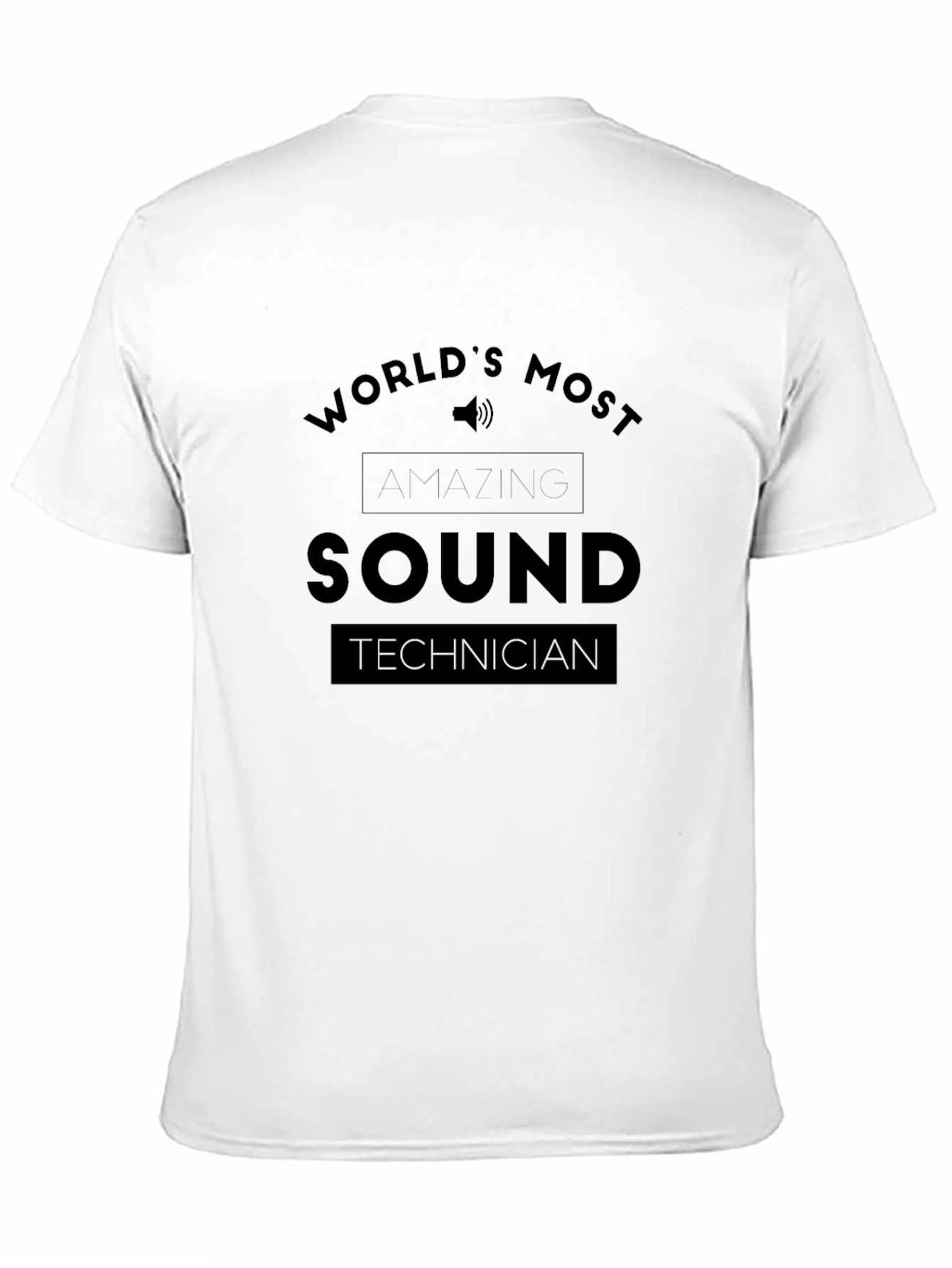 Worlds Most Amazing Sound Technician T-Shirt