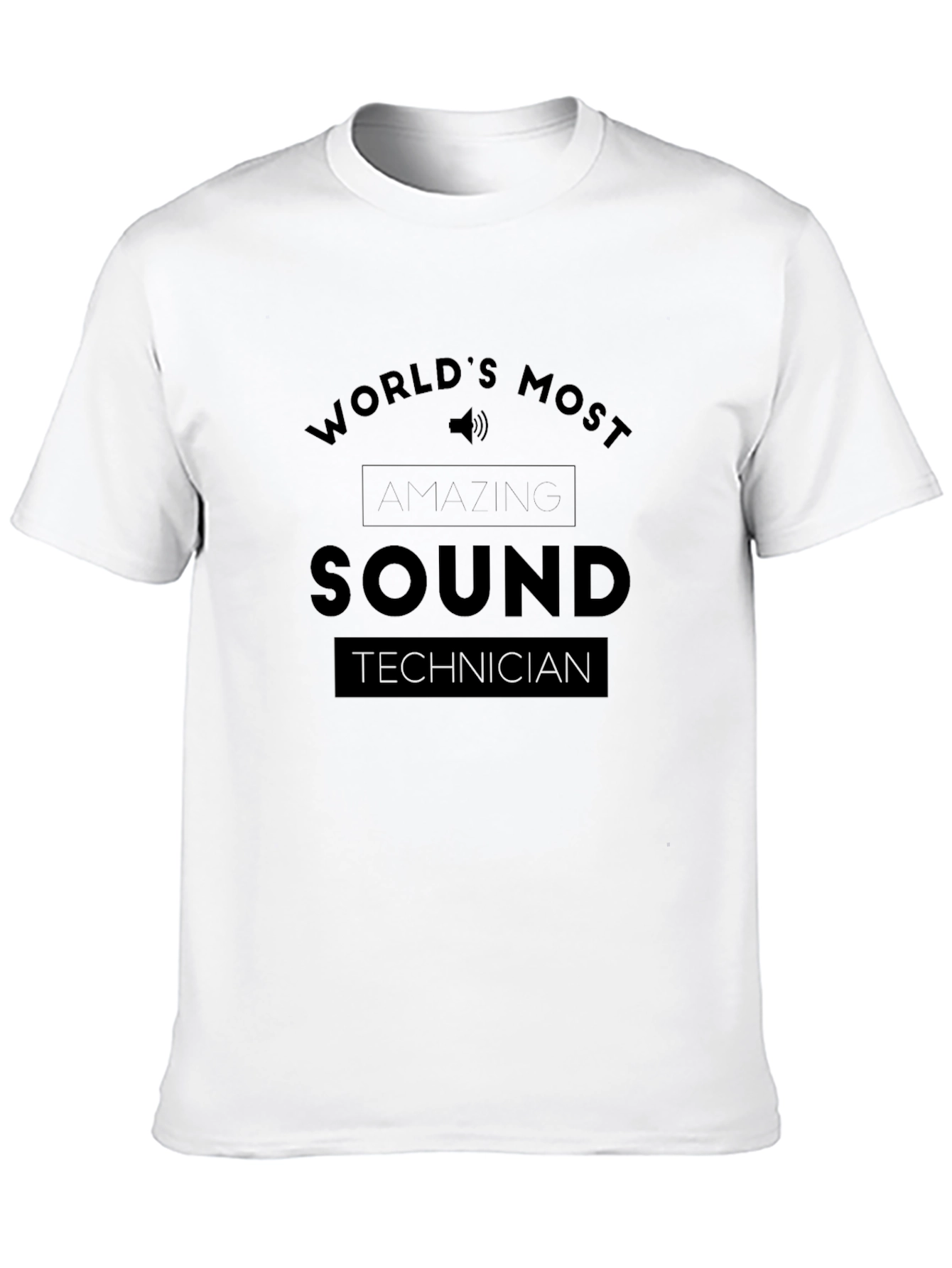 Worlds Most Amazing Sound Technician T-Shirt