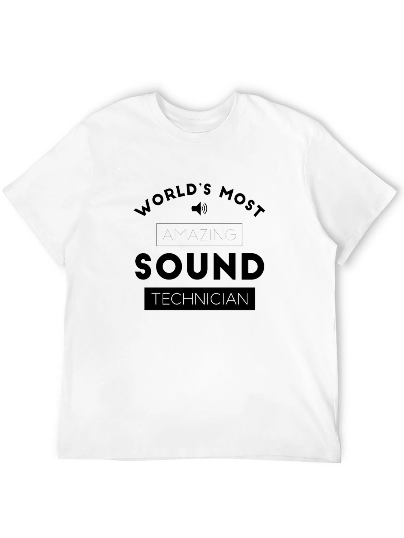 Worlds Most Amazing Sound Technician T-Shirt