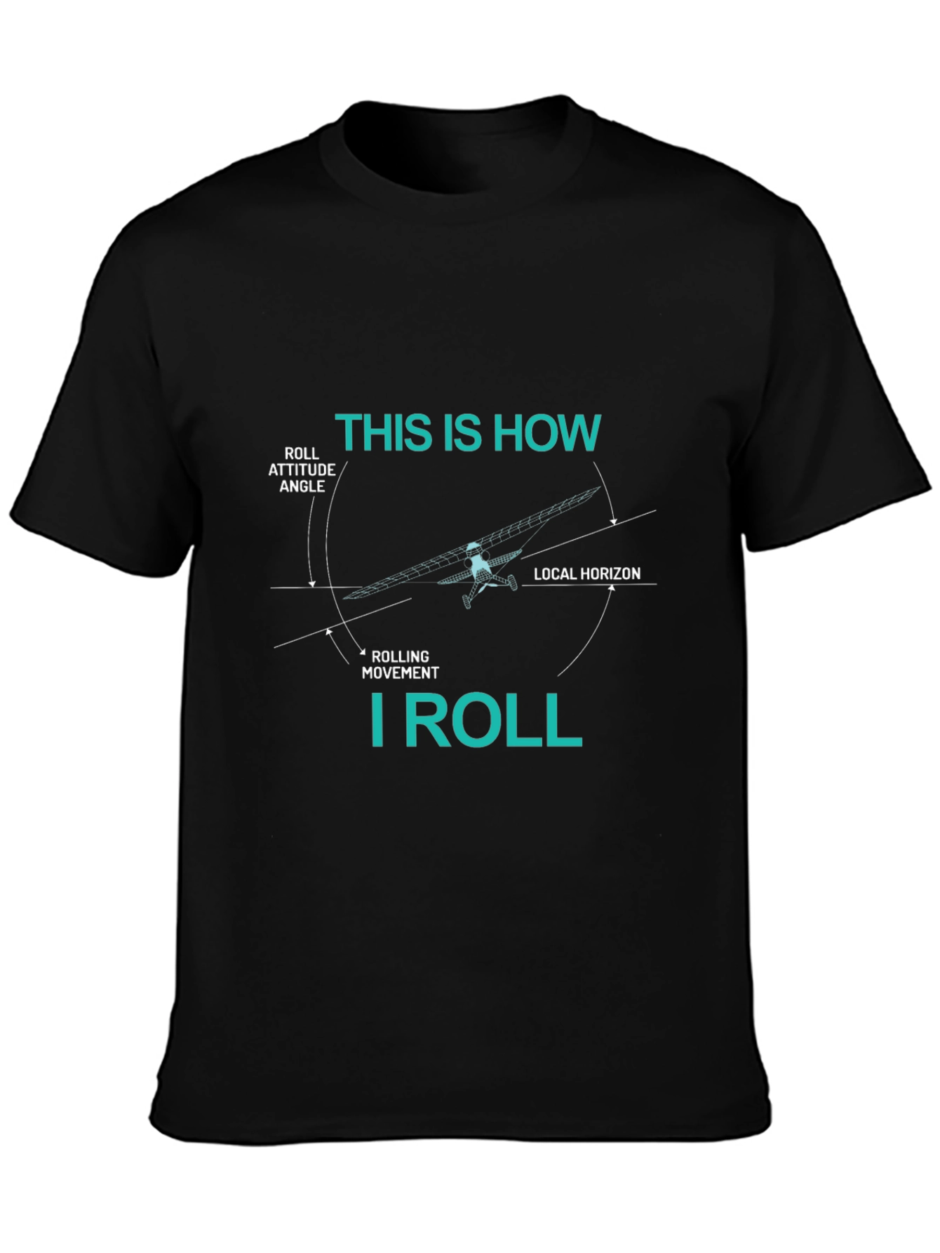 Pilot This is How I Roll Graphic T-Shirt