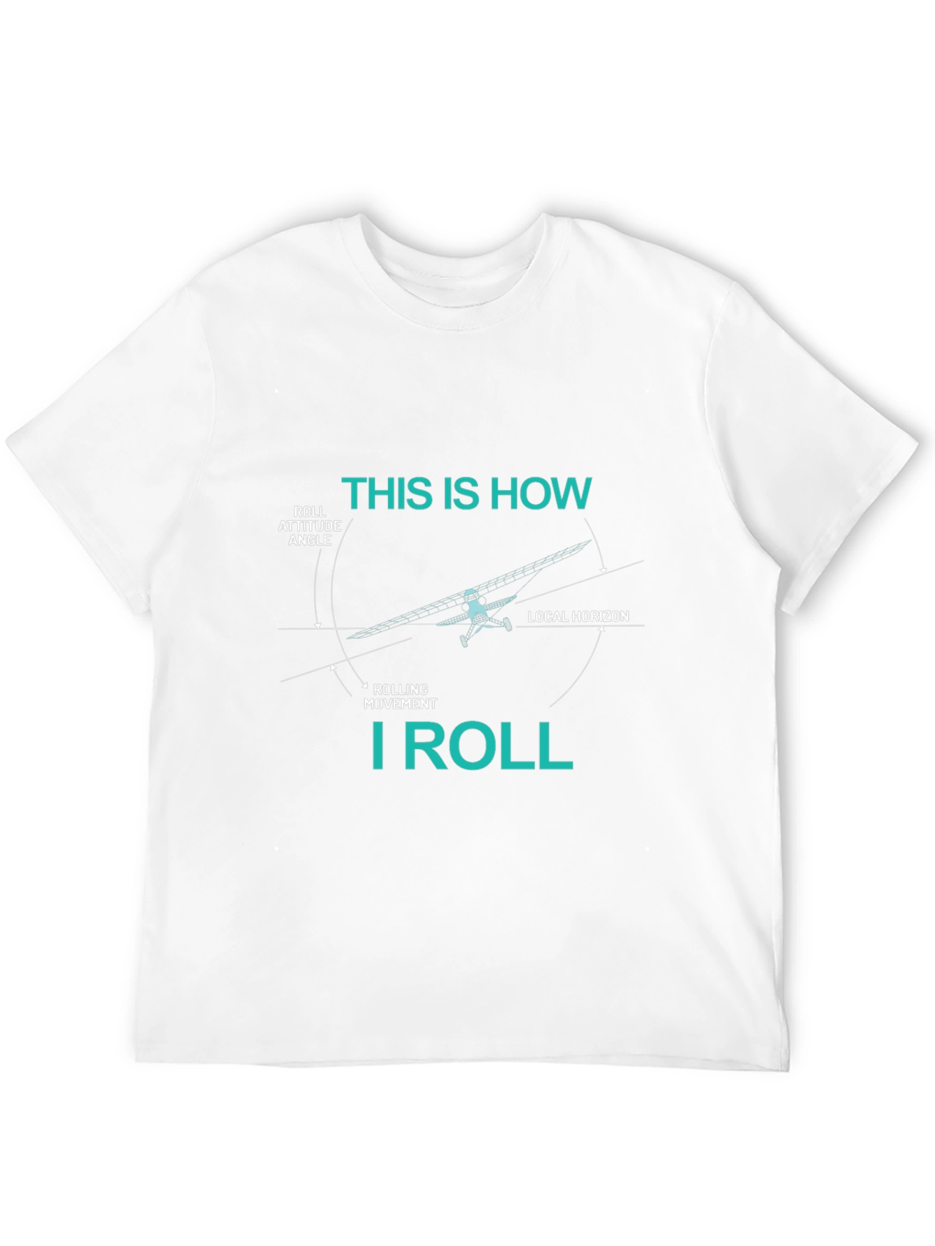 Pilot This is How I Roll Graphic T-Shirt