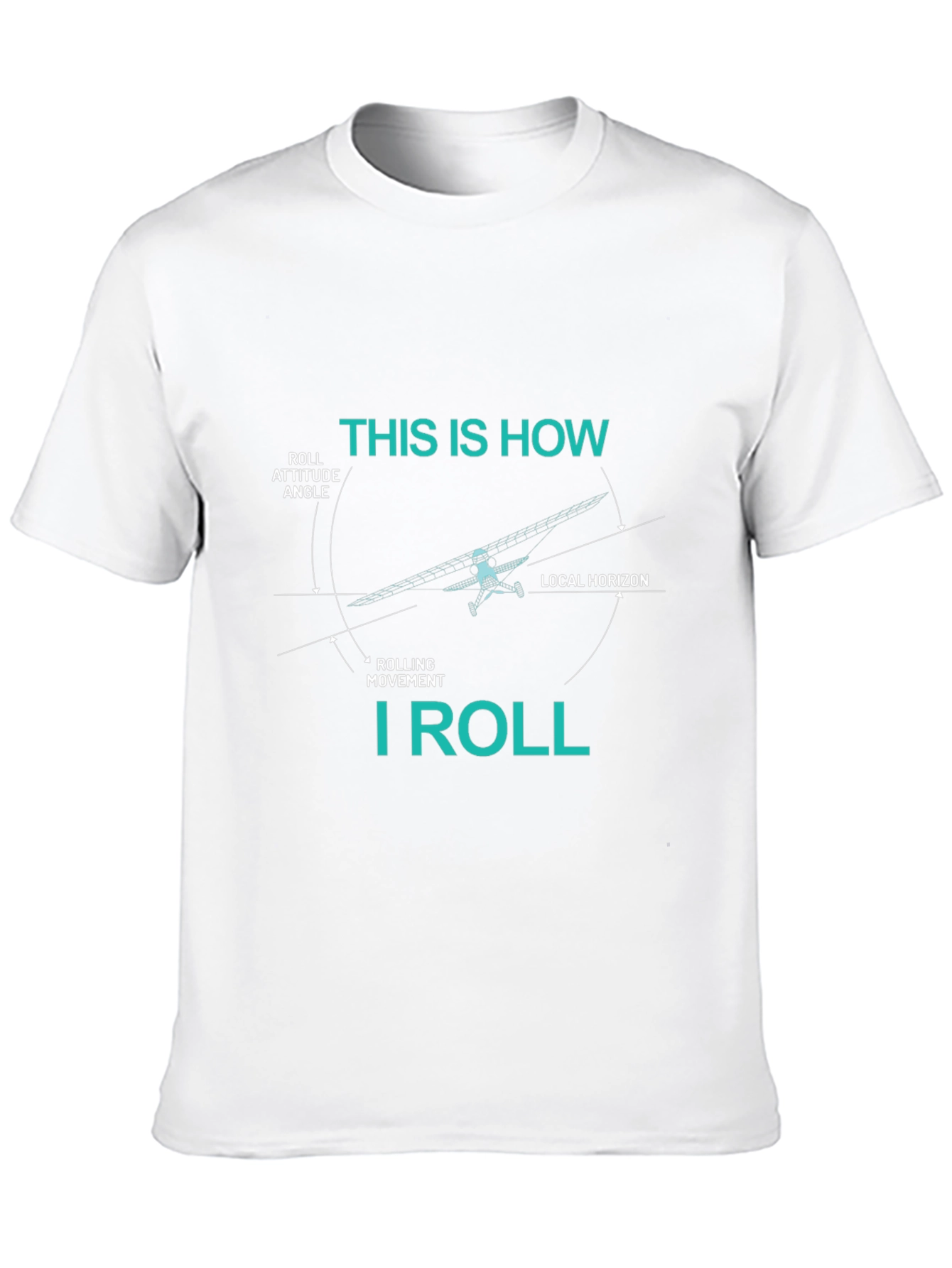 Pilot This is How I Roll Graphic T-Shirt
