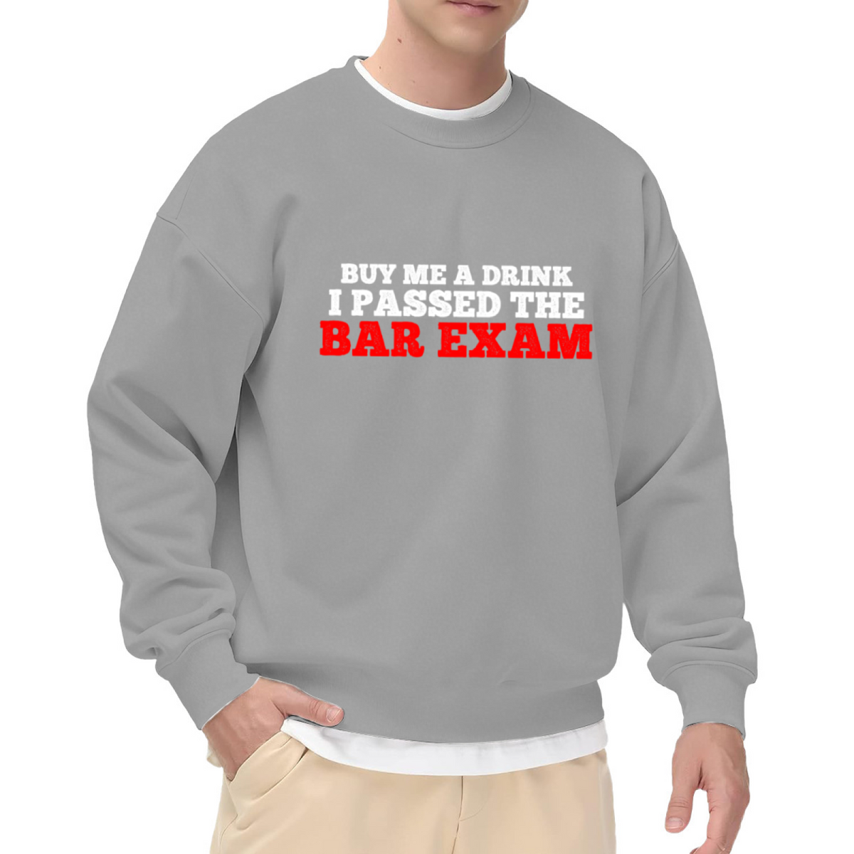 "BUY ME A DRINK I PASSED THE BAR EXAM" Lawyer Design - Crewneck Sweatshirt | Lawyer, Bar Exam, Funny Quote Gift