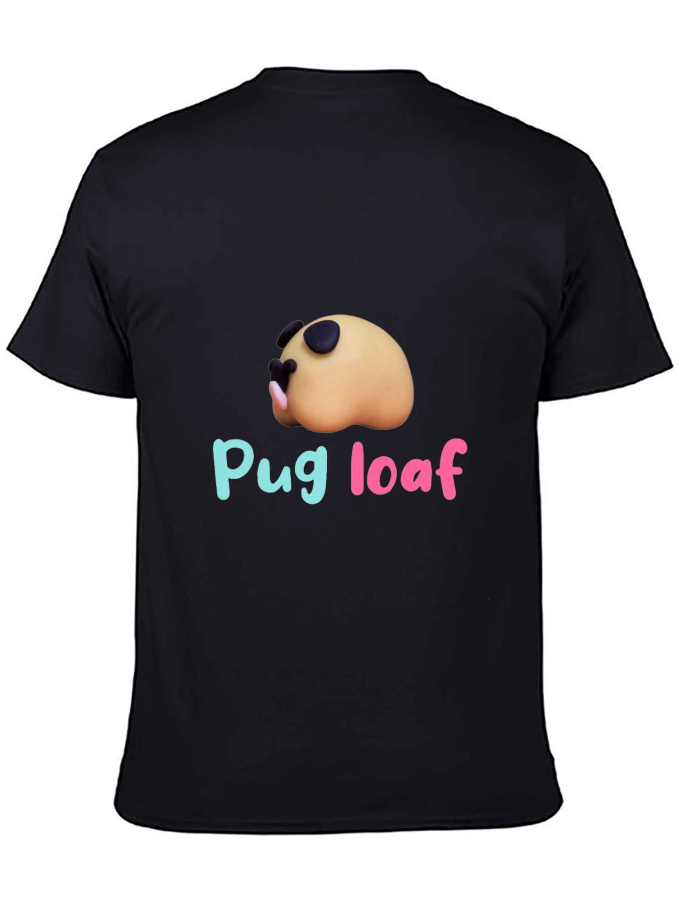 Pug Loaf T-Shirt - Funny Dog Tee