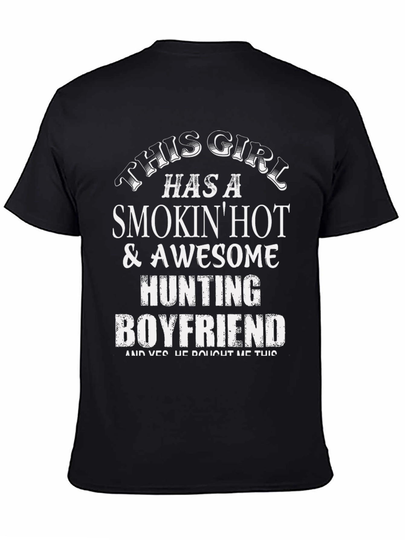 Smokin Hot Hunting Boyfriend Graphic Tee