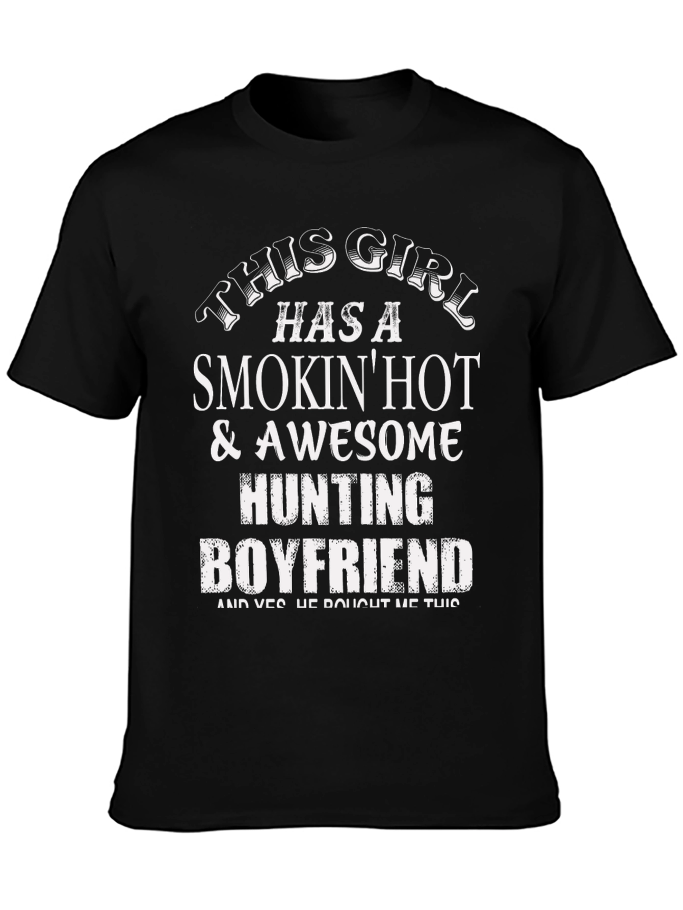 Smokin Hot Hunting Boyfriend Graphic Tee