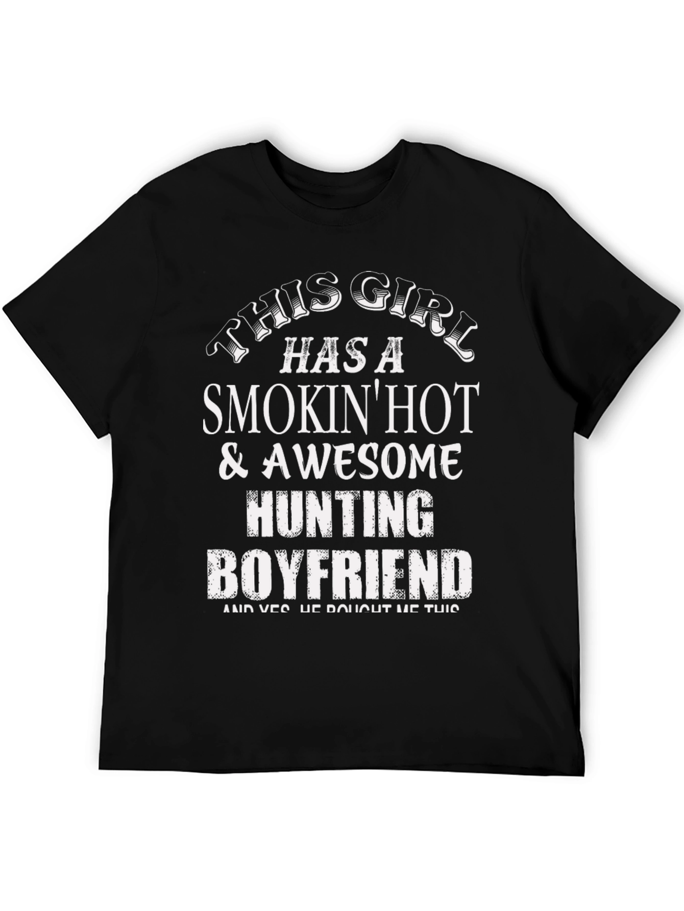 Smokin Hot Hunting Boyfriend Graphic Tee