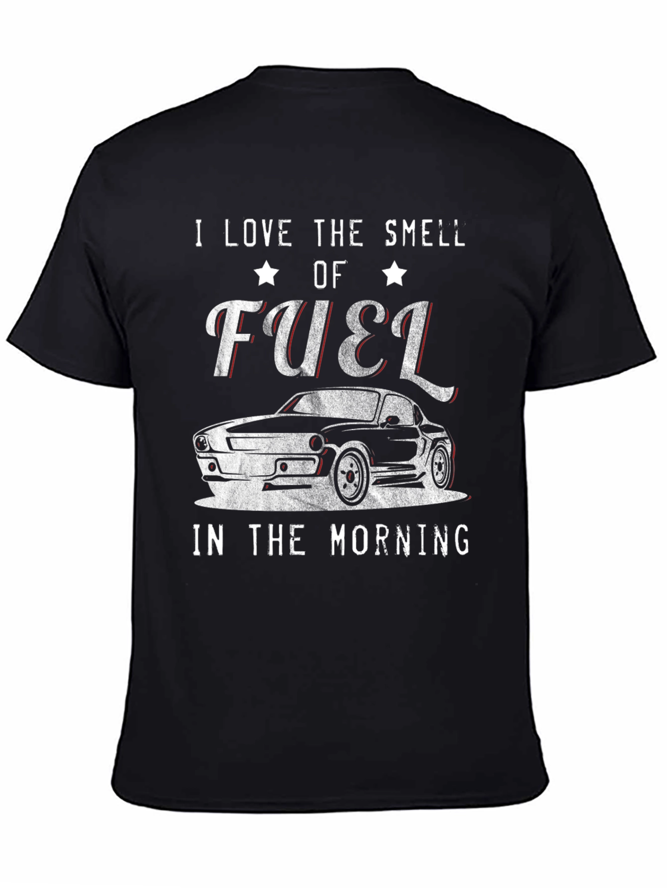 I Love The Smell Of Fuel T-Shirt