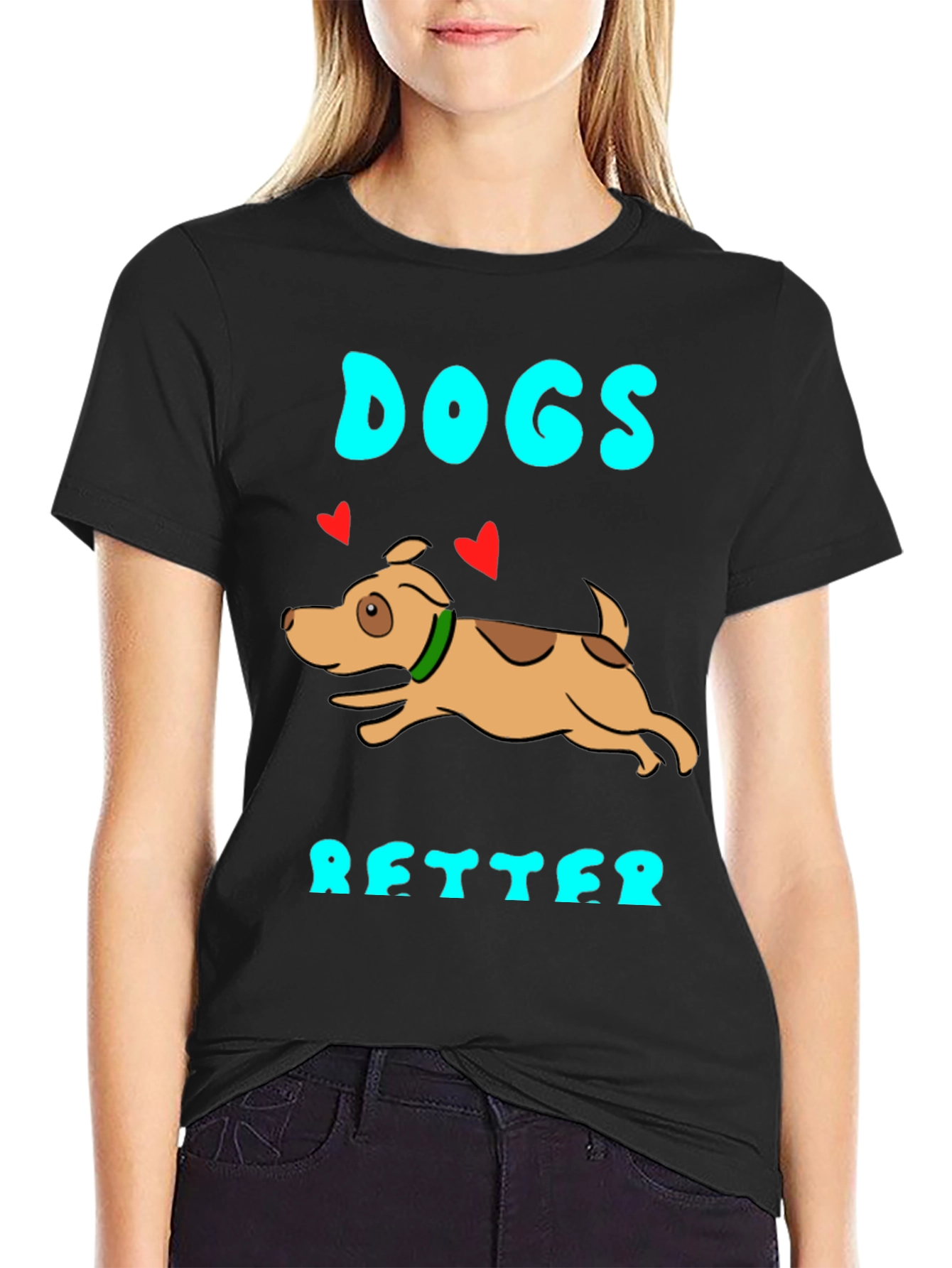 Dogs Are Better Graphic T-Shirt