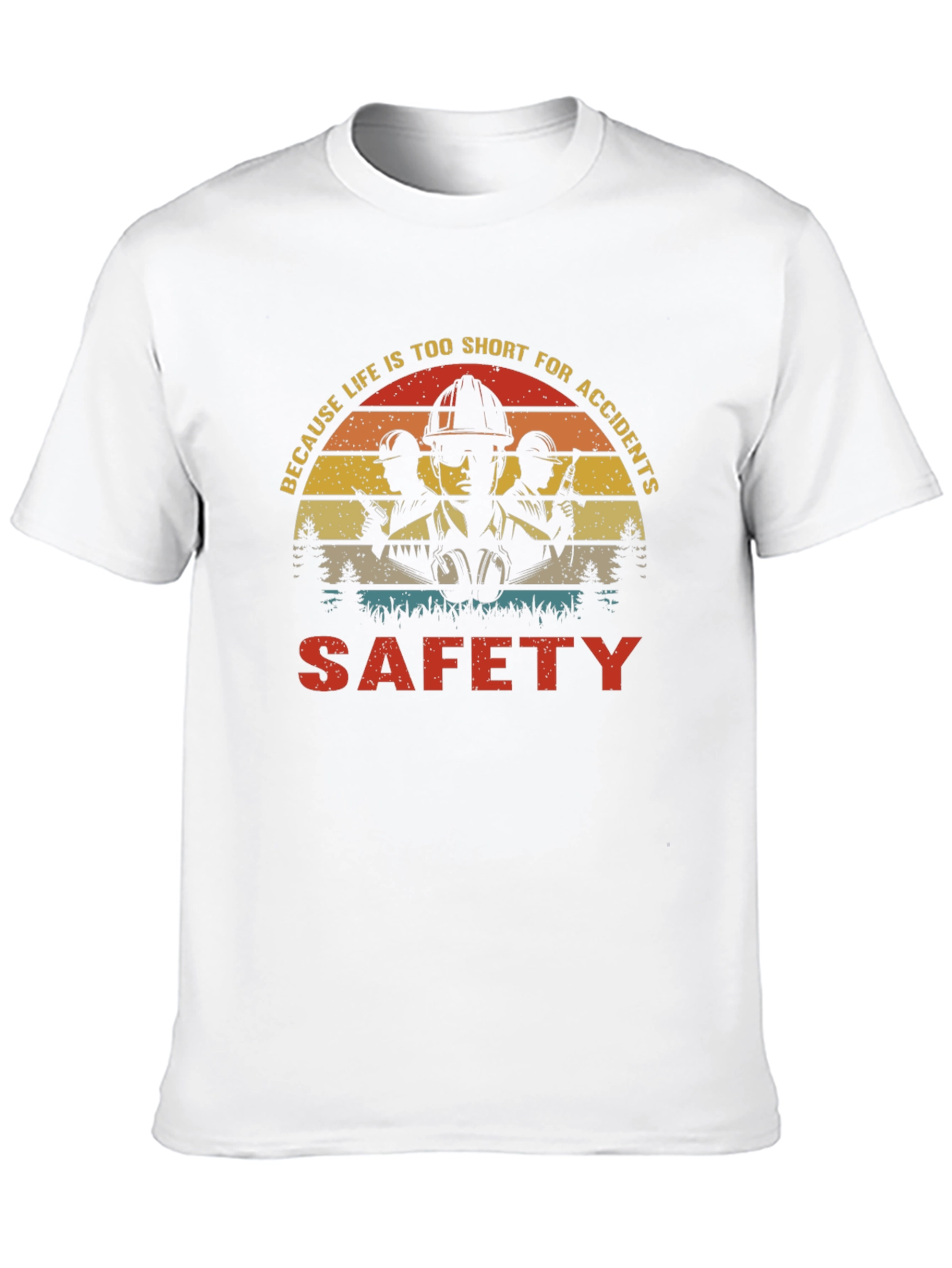 Safety First T-Shirt - Short Life Avoid Accidents
