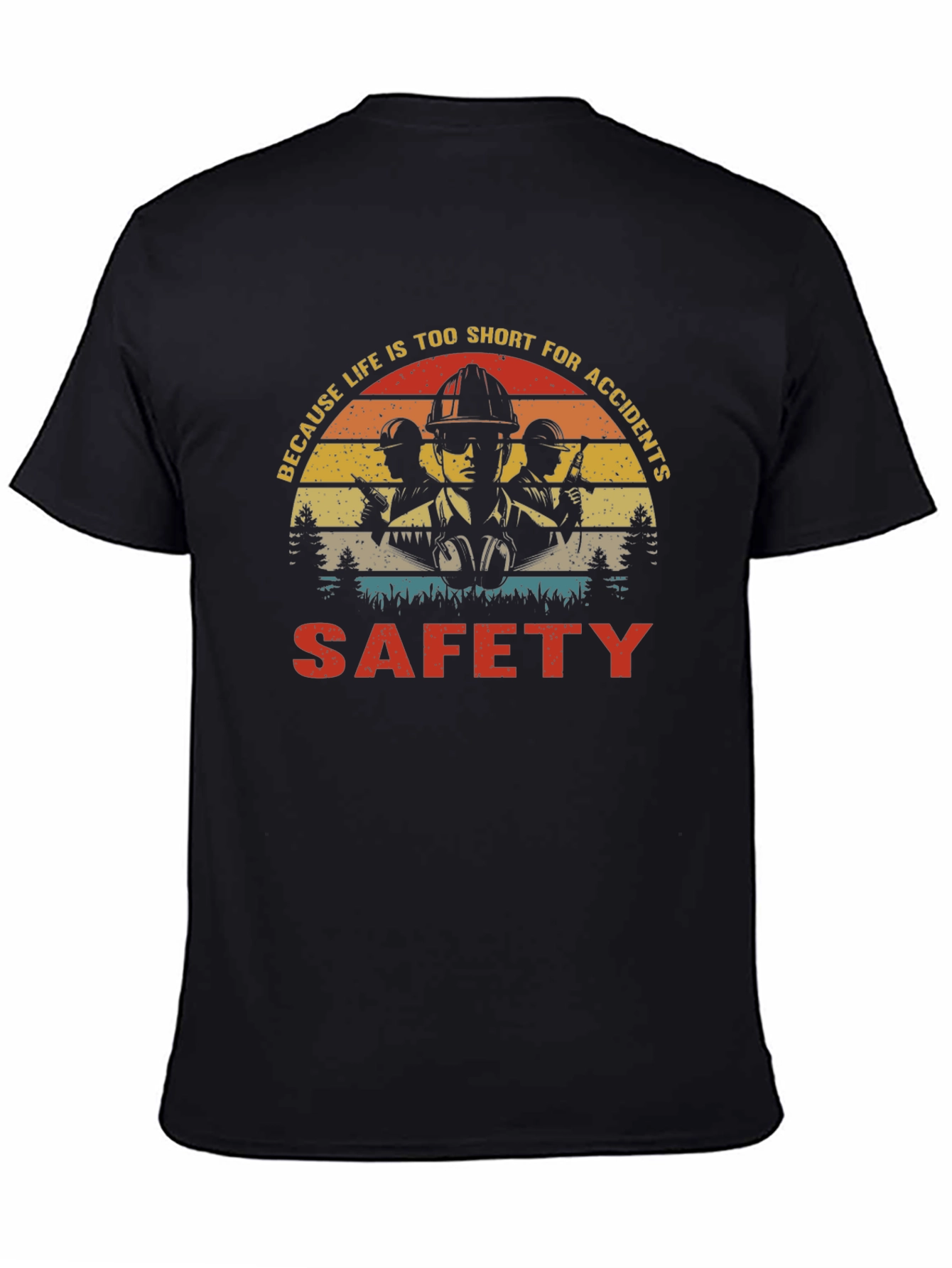 Safety First T-Shirt - Short Life Avoid Accidents
