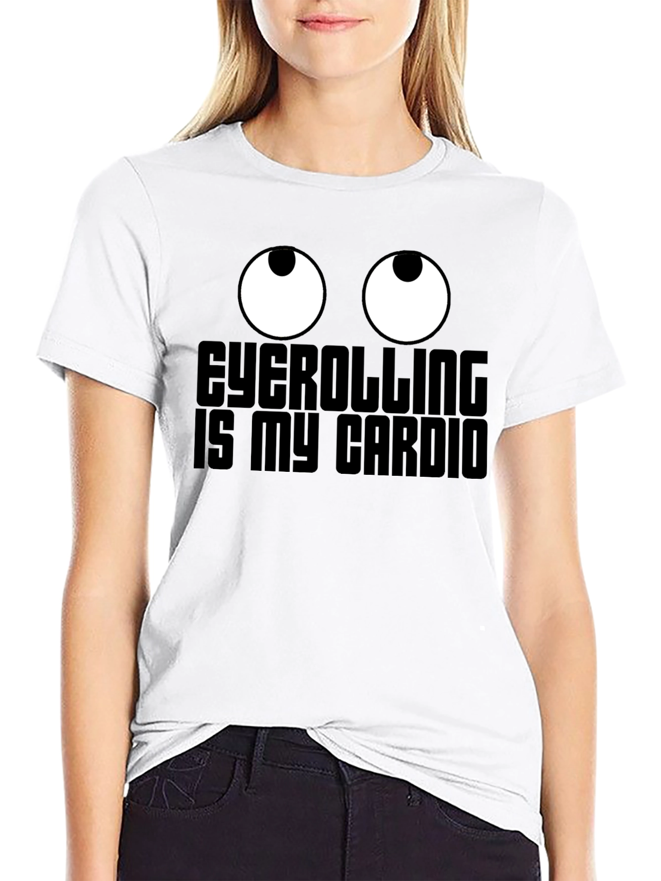 Eyeballs T-Shirt - Eyerolling is My Cardio Graphic Tee