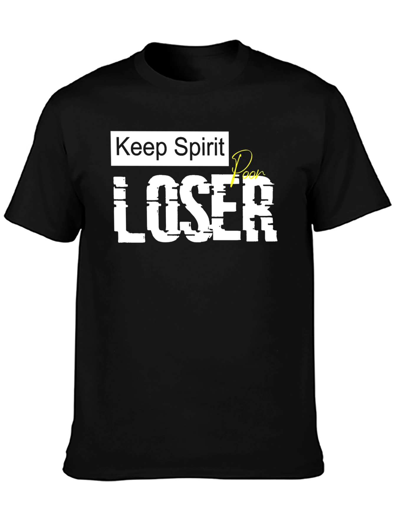 Keep Spirit Poor Loser Mens Black Graphic T-Shirt