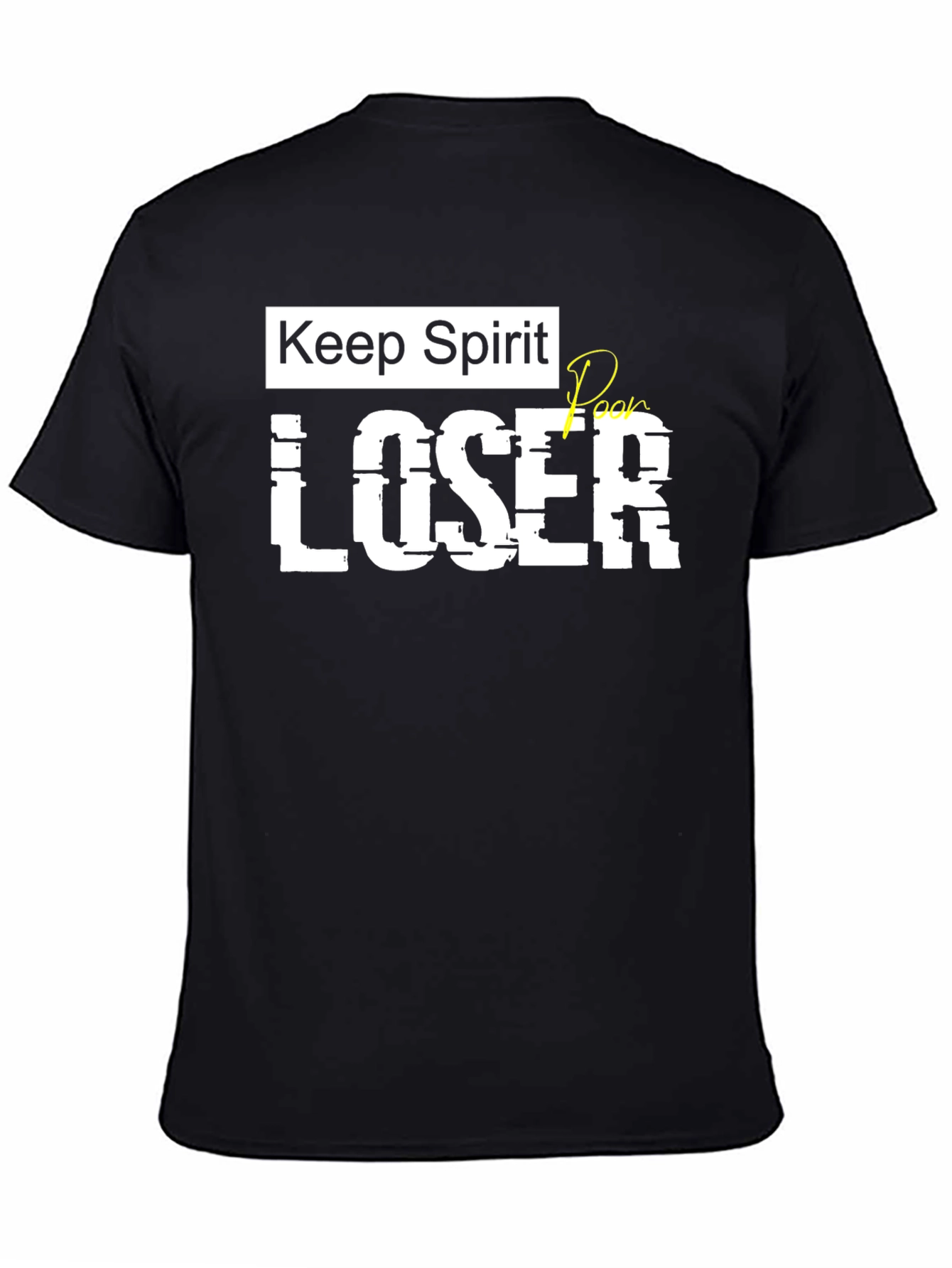 Keep Spirit Poor Loser Mens Black Graphic T-Shirt