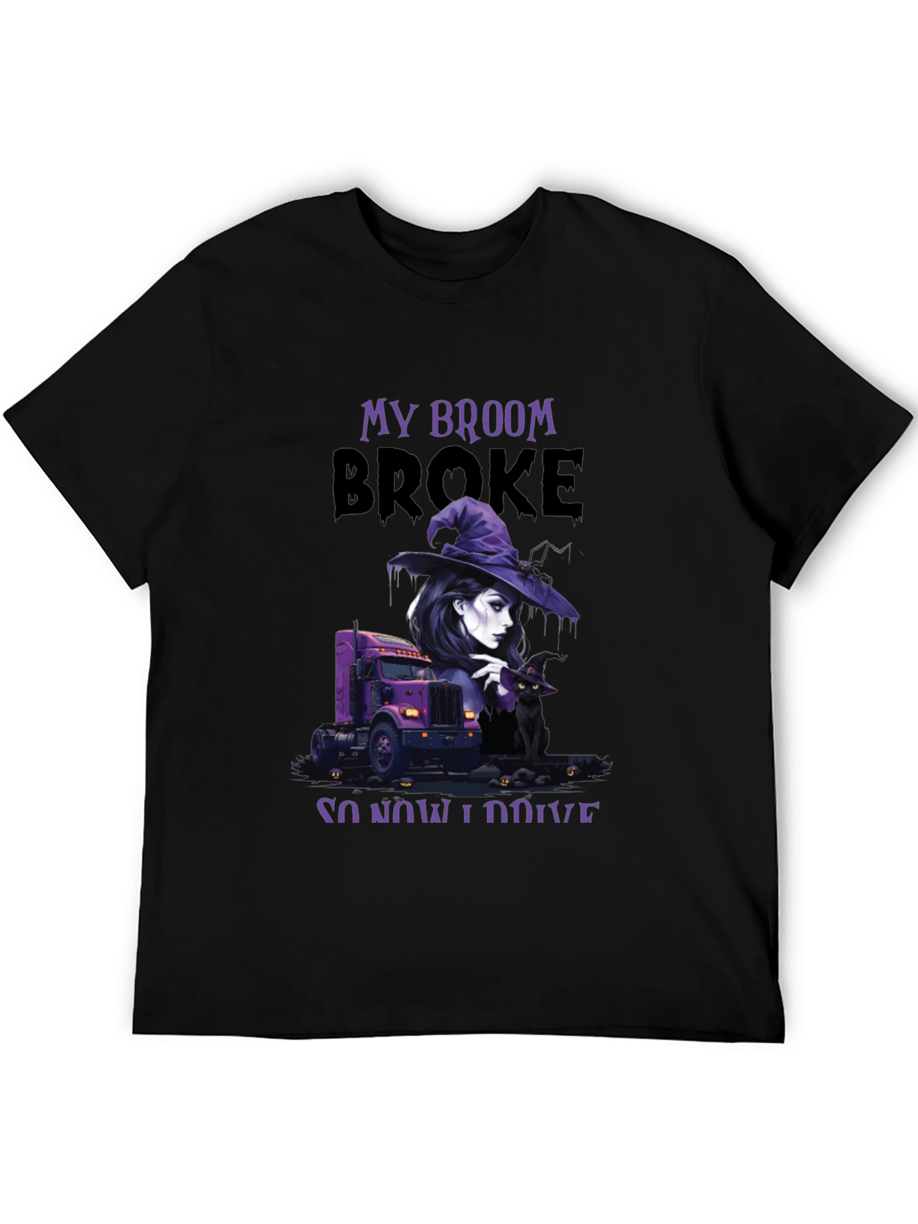 My Broom Broke Trucker T-Shirt
