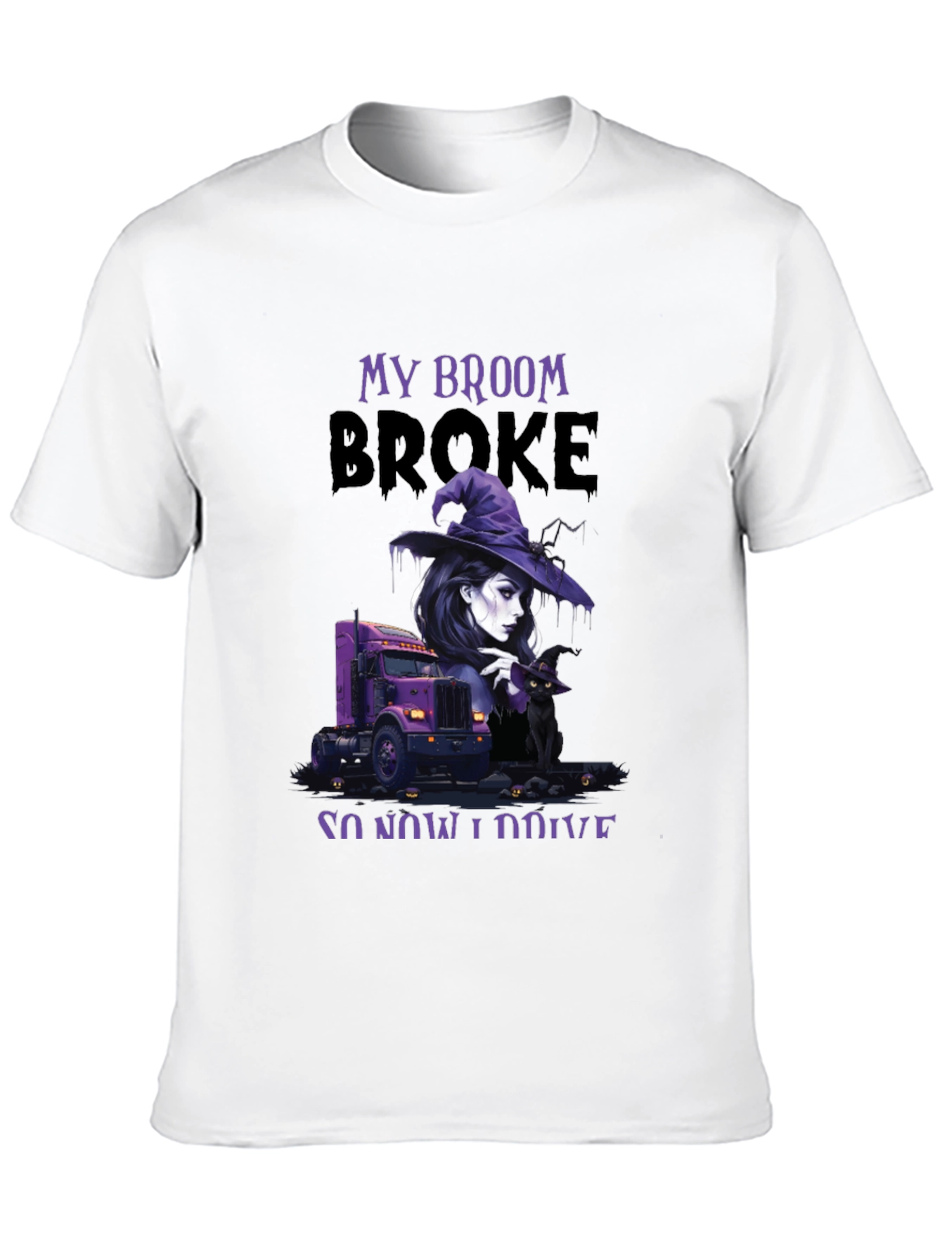 My Broom Broke Trucker T-Shirt