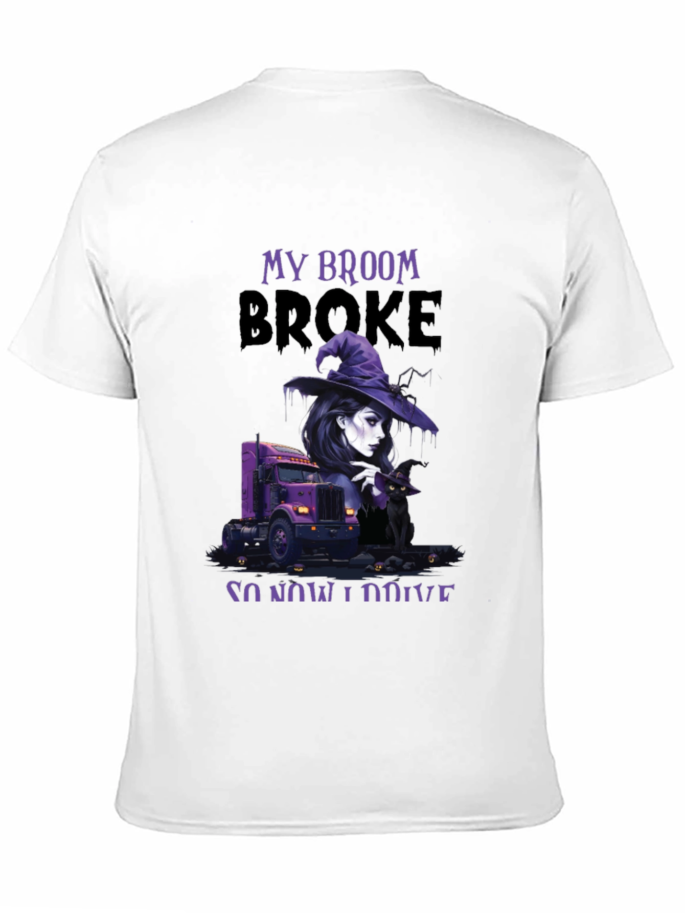 My Broom Broke Trucker T-Shirt
