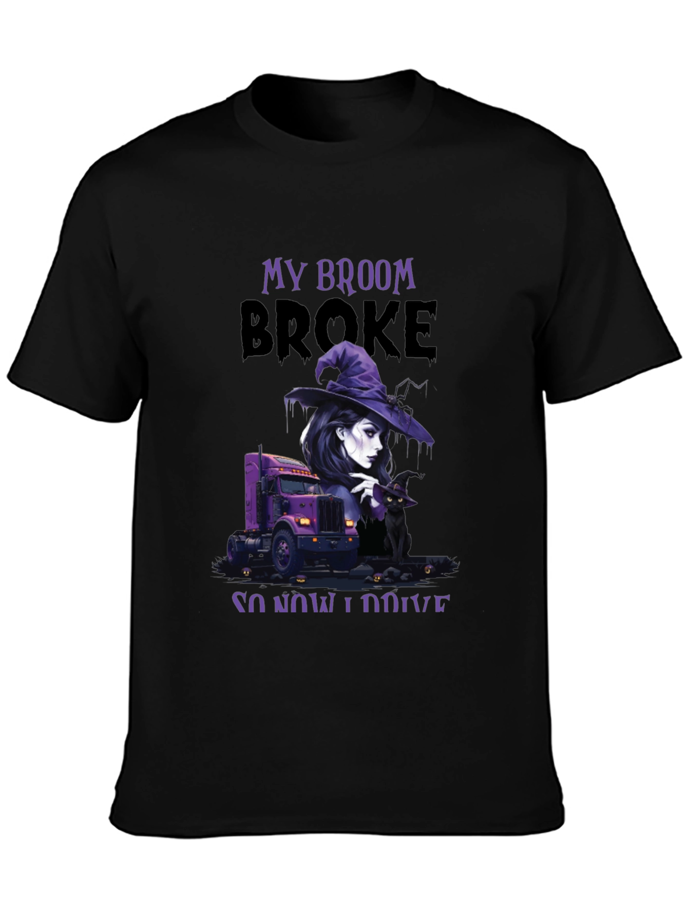 My Broom Broke Trucker T-Shirt