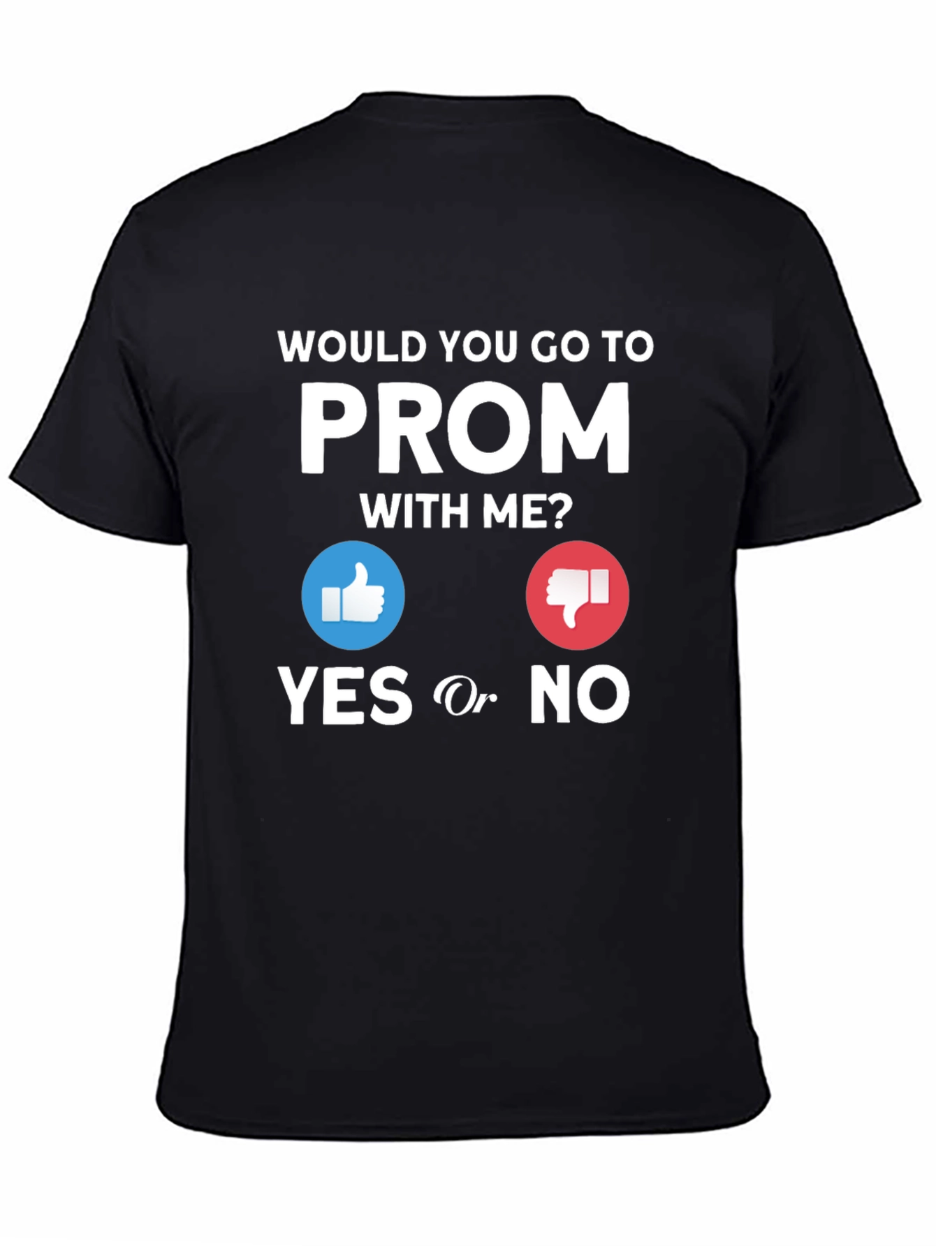 Prom Proposal T-Shirt - Yes or No?
