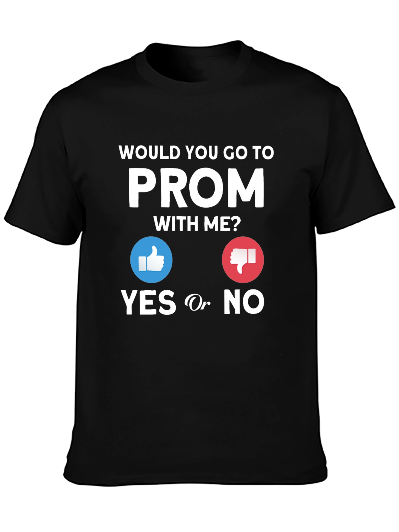 Prom Proposal T-Shirt - Yes or No?