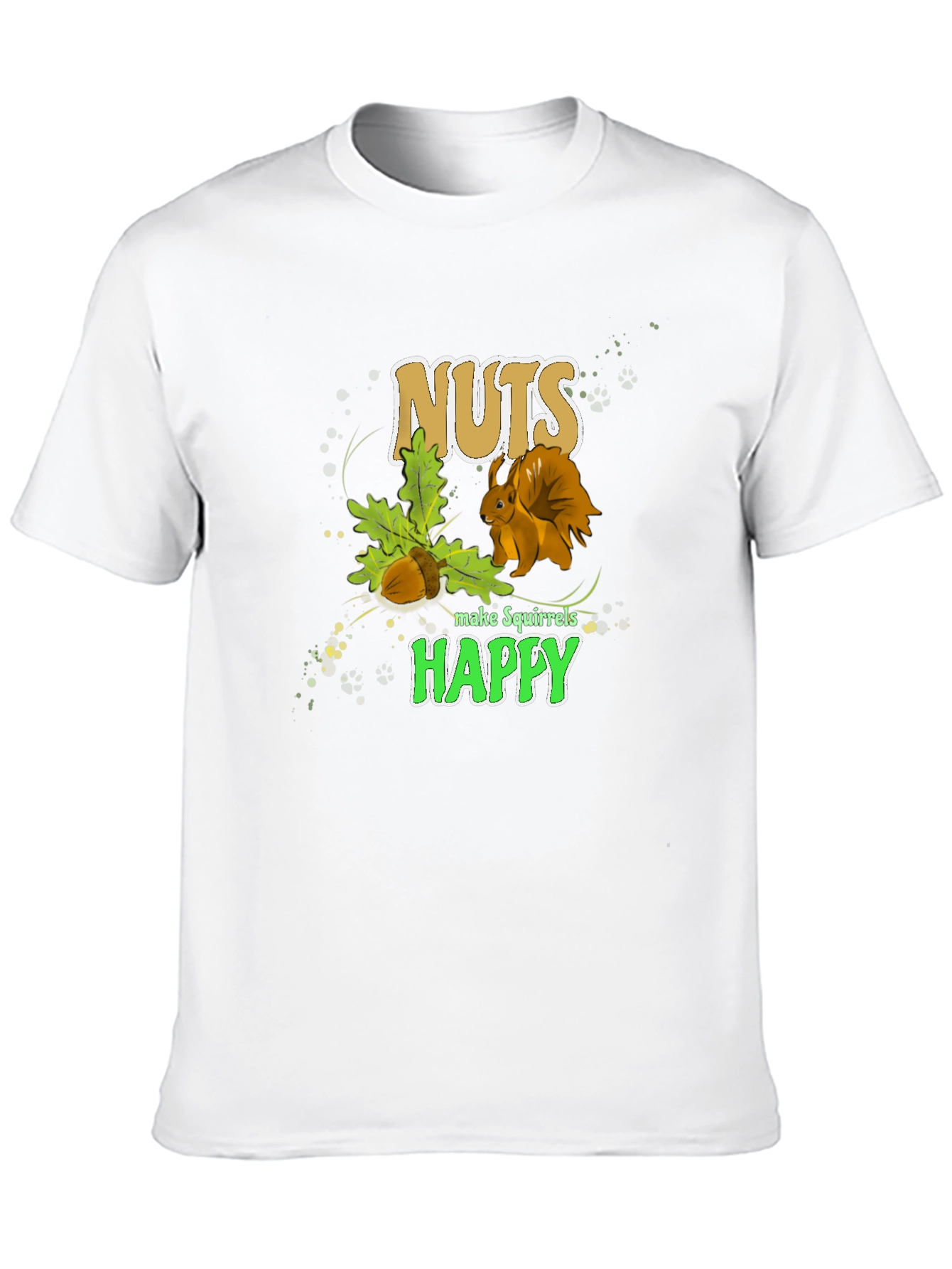 Nuts Make Squirrels Happy T-Shirt