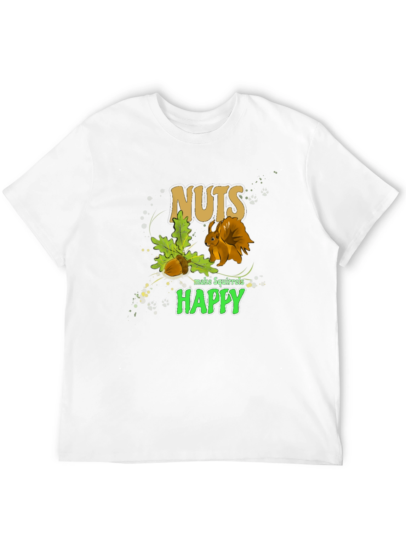 Nuts Make Squirrels Happy T-Shirt
