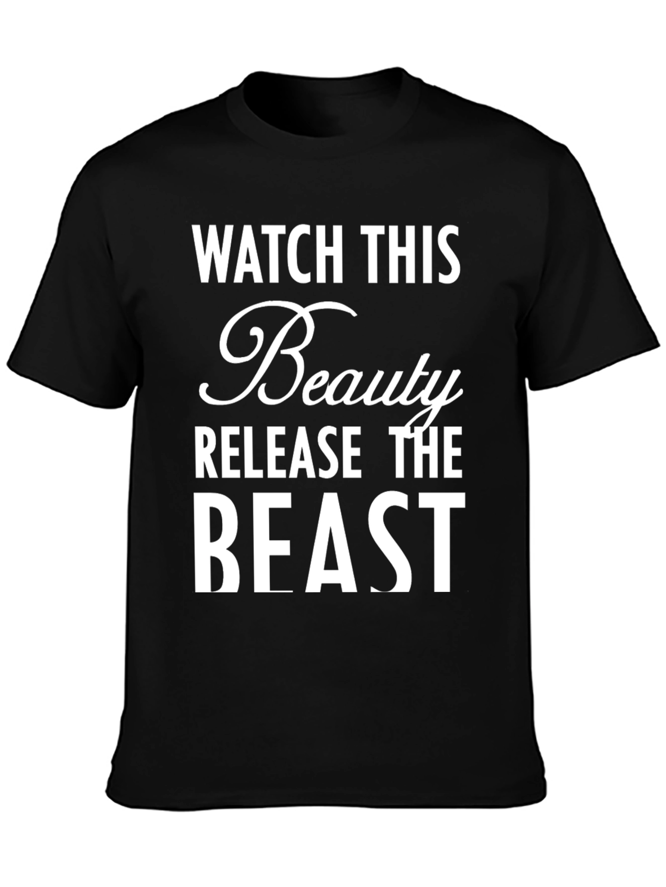 Watch This Beauty Release The Beast T-Shirt