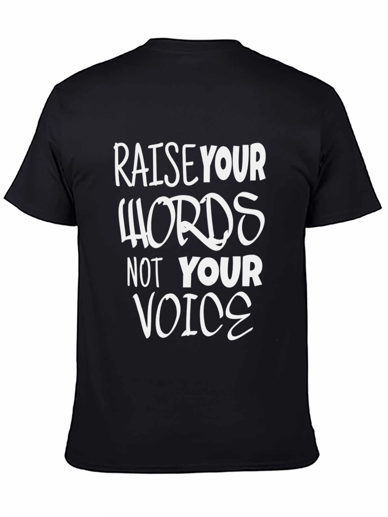 Raise Your Words T-Shirt - Motivational Quote Tee