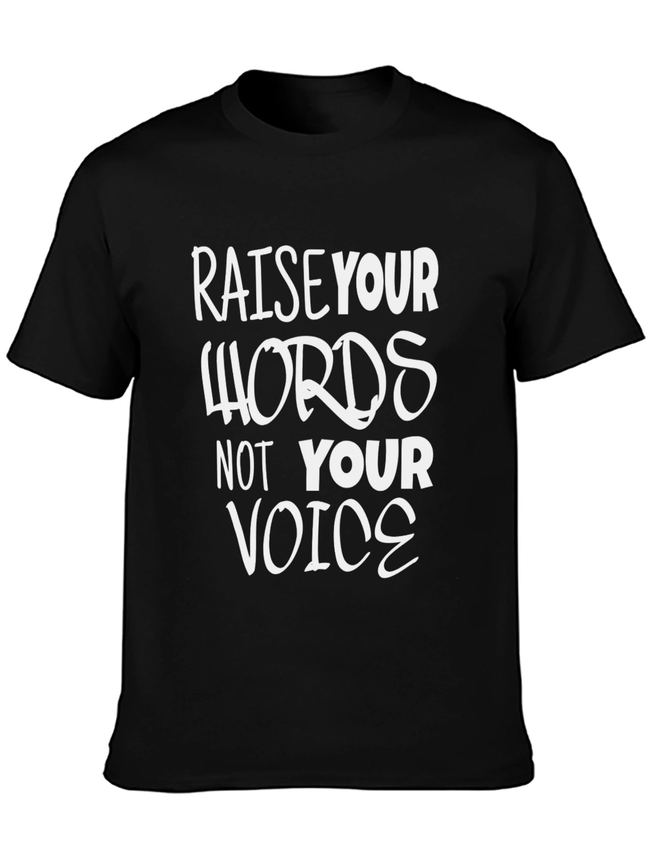 Raise Your Words T-Shirt - Motivational Quote Tee