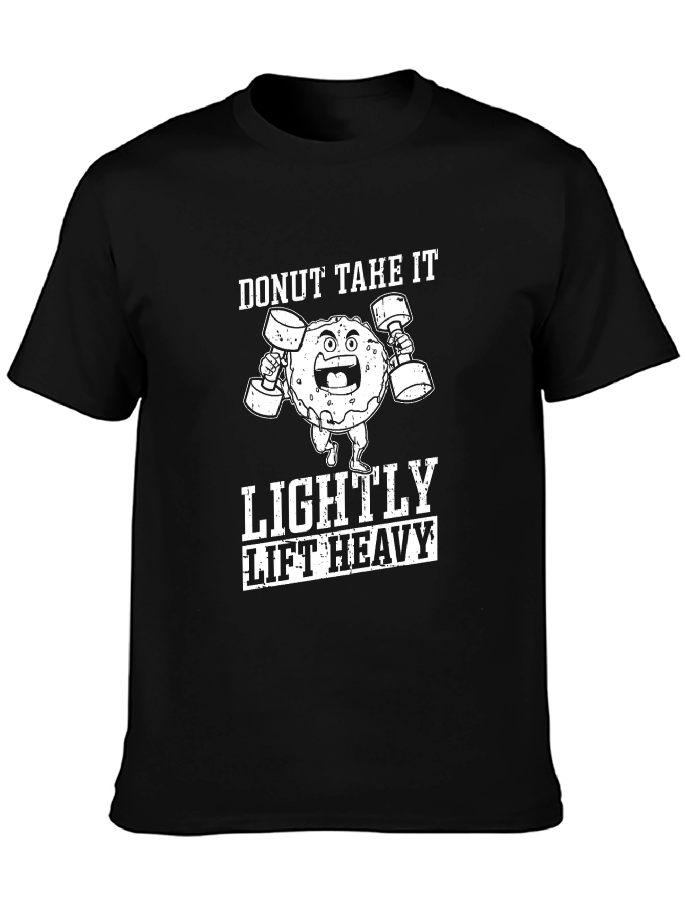 Donut Take It Lightly Lift Heavy T-Shirt