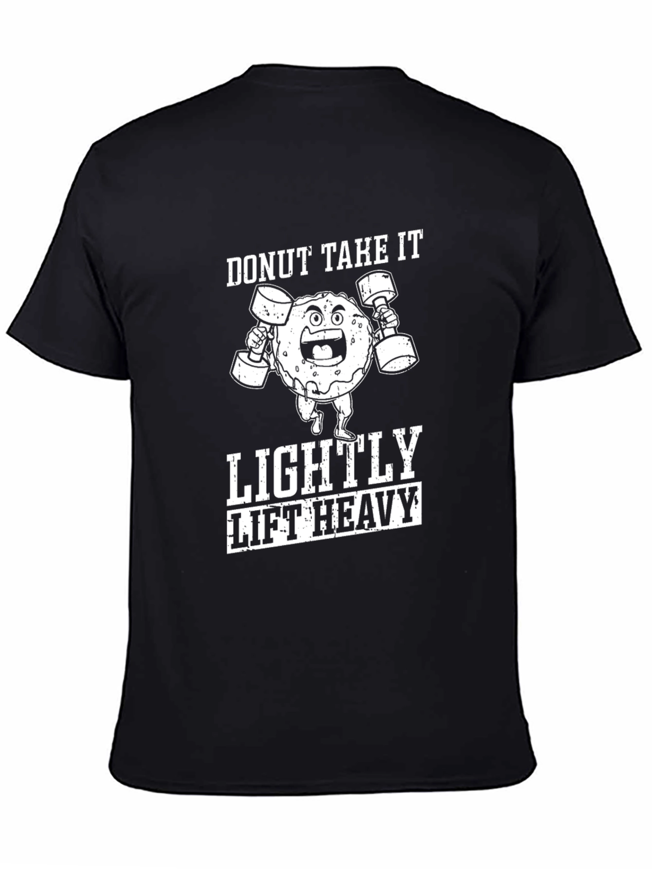 Donut Take It Lightly Lift Heavy T-Shirt