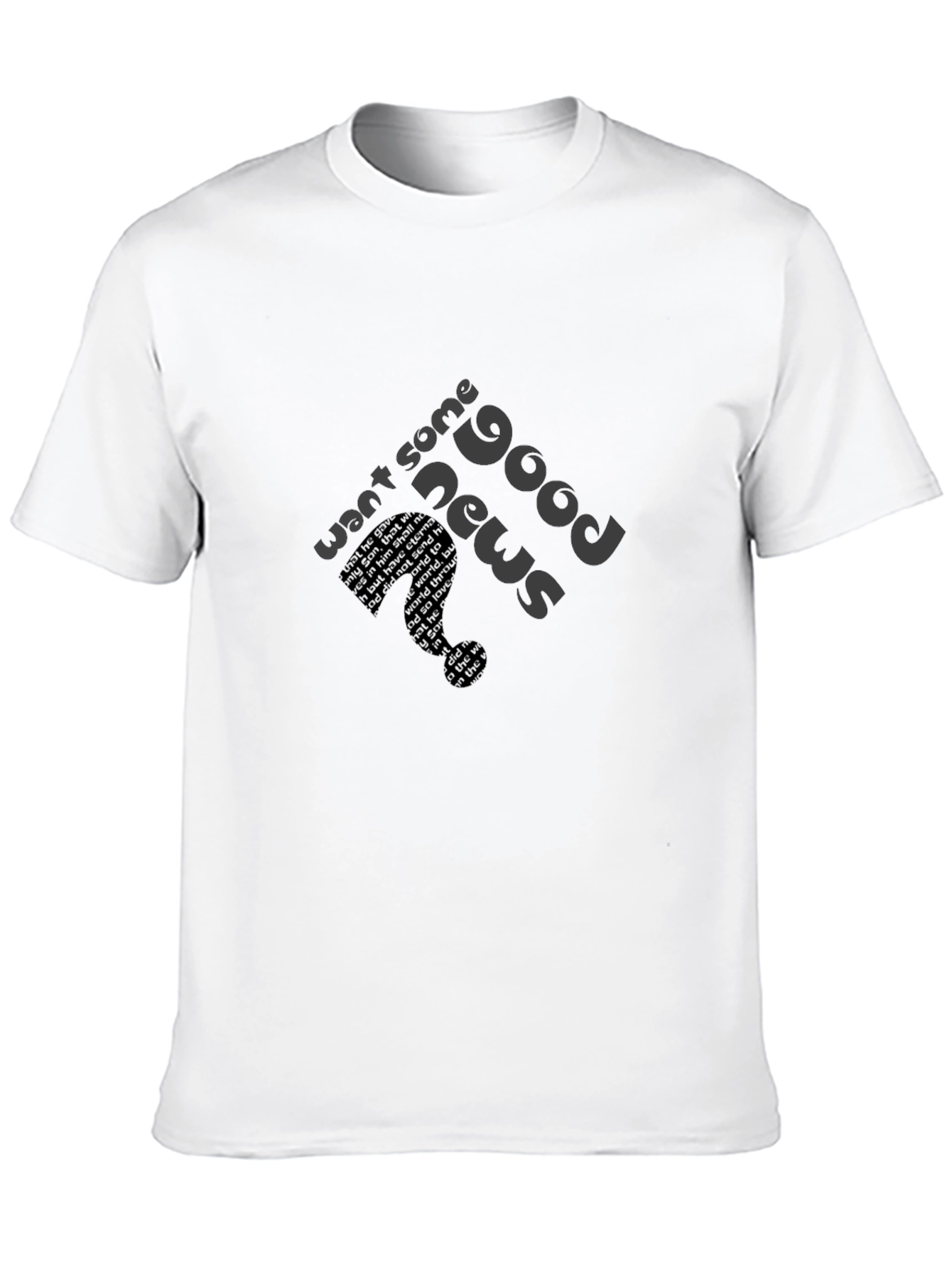 Want Some Good News? Graphic T-Shirt