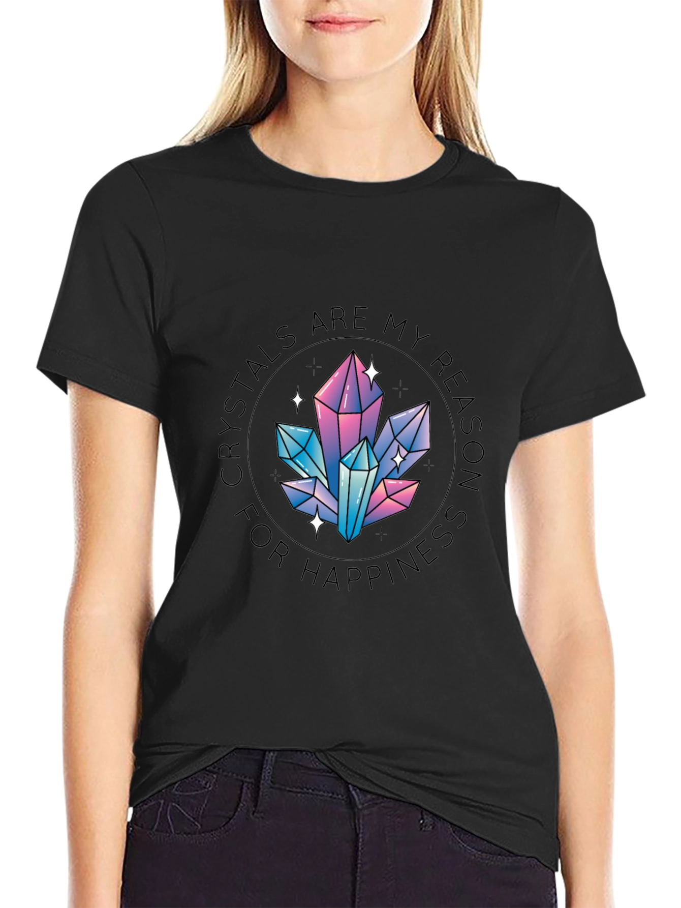 Crystals are My Reason for Happiness T-Shirt