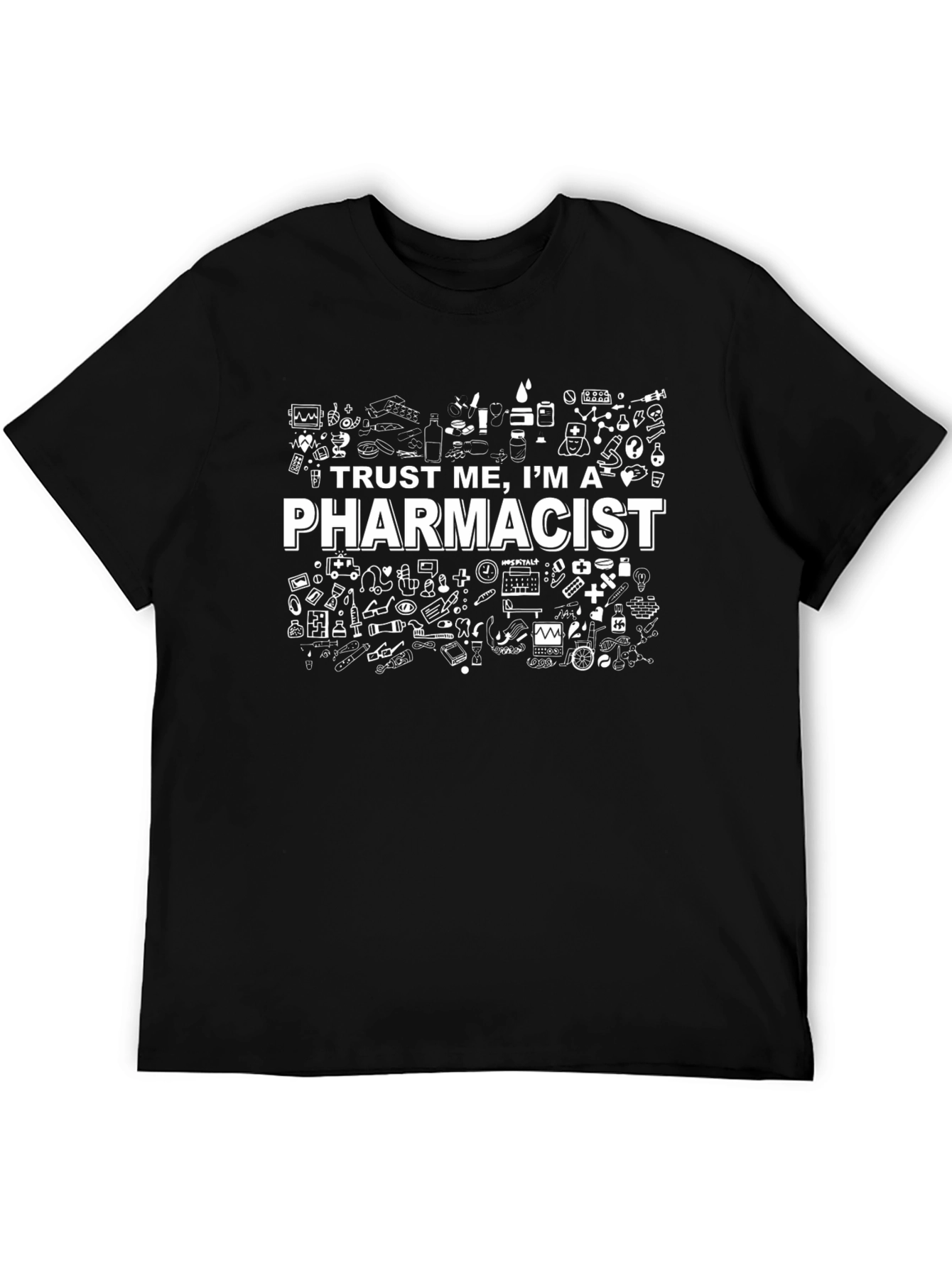 Trust Me Im a Pharmacist T-Shirt