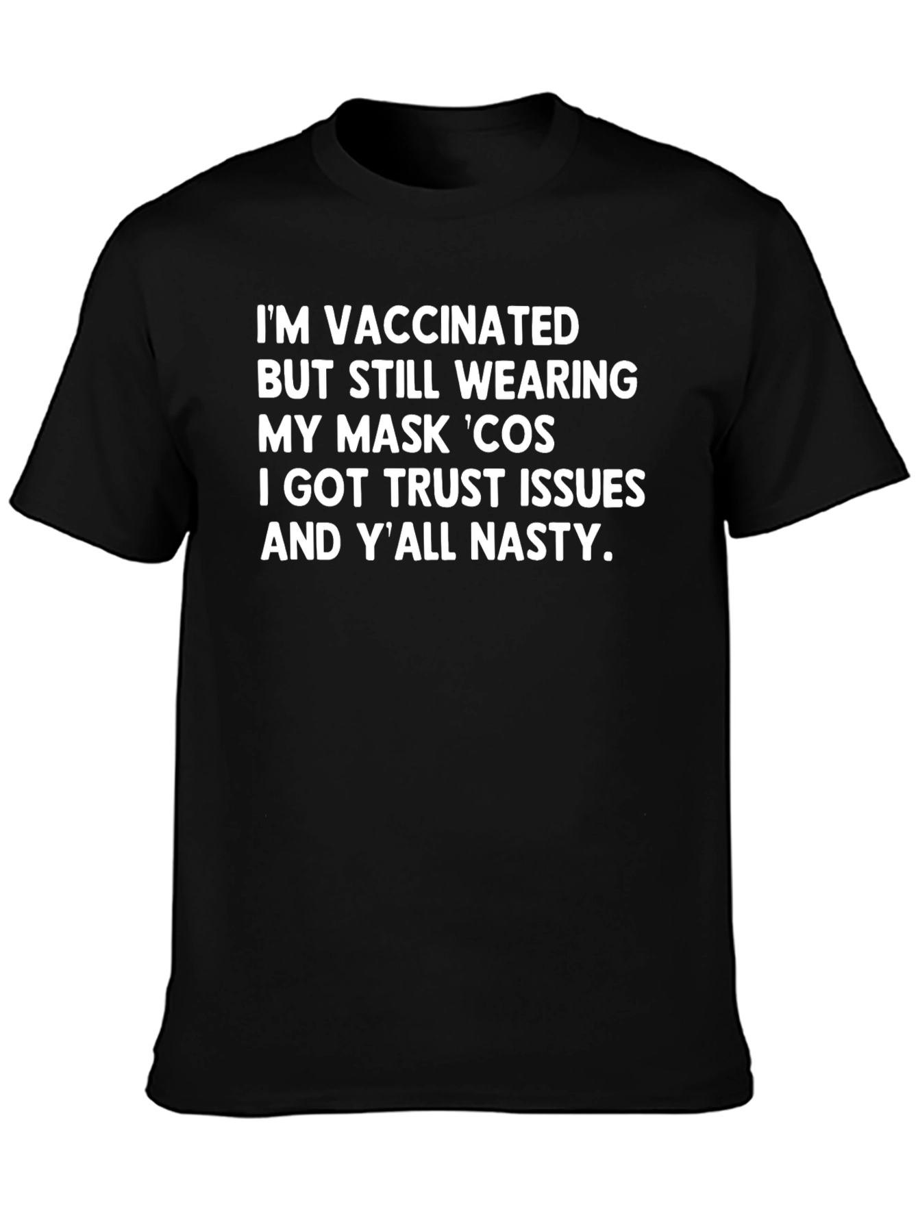 Vaccinated Mask T-Shirt - Trust Issues Sarcastic Tee