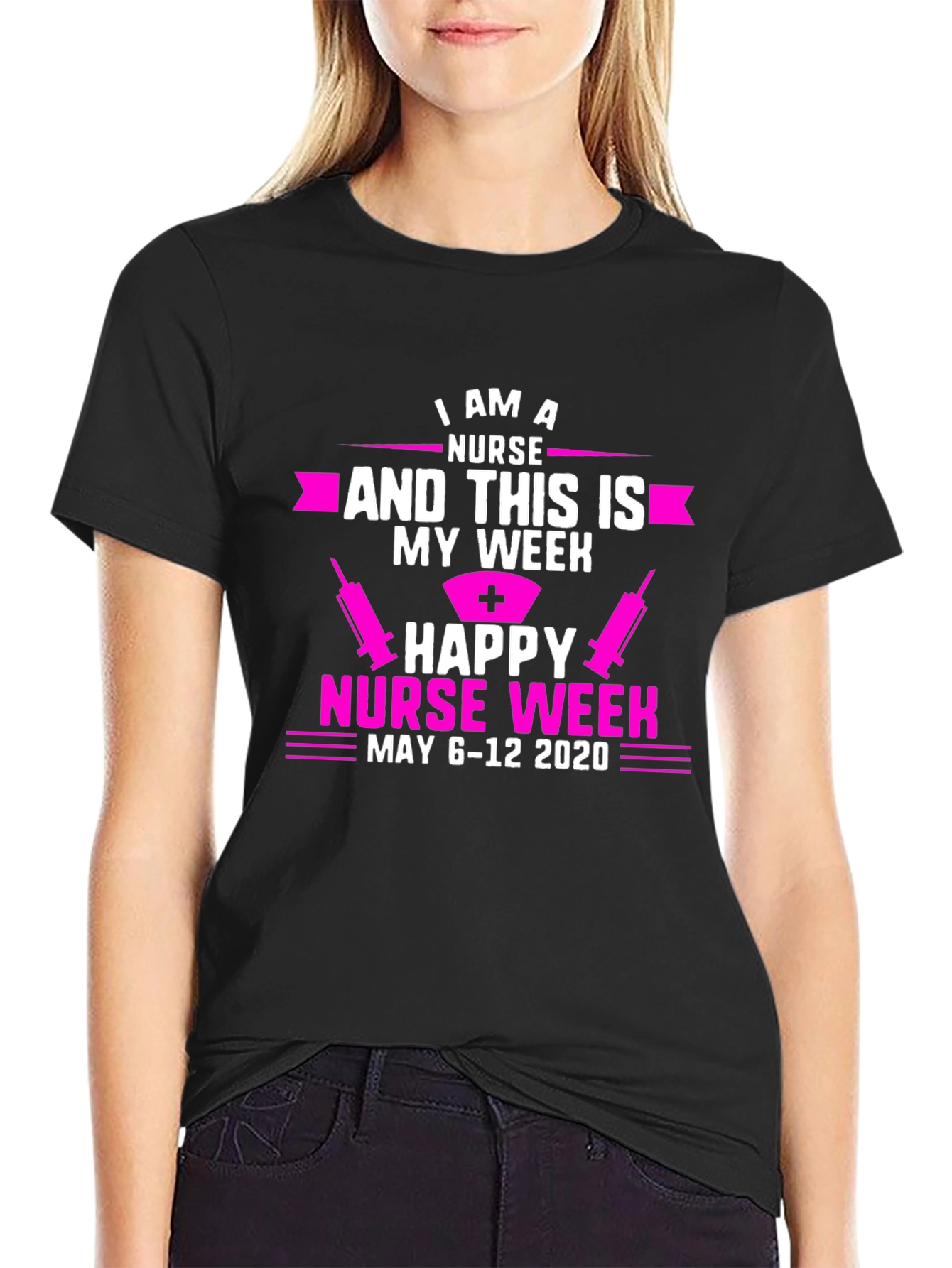 Happy Nurse Week T-Shirt - May 6-12 2020