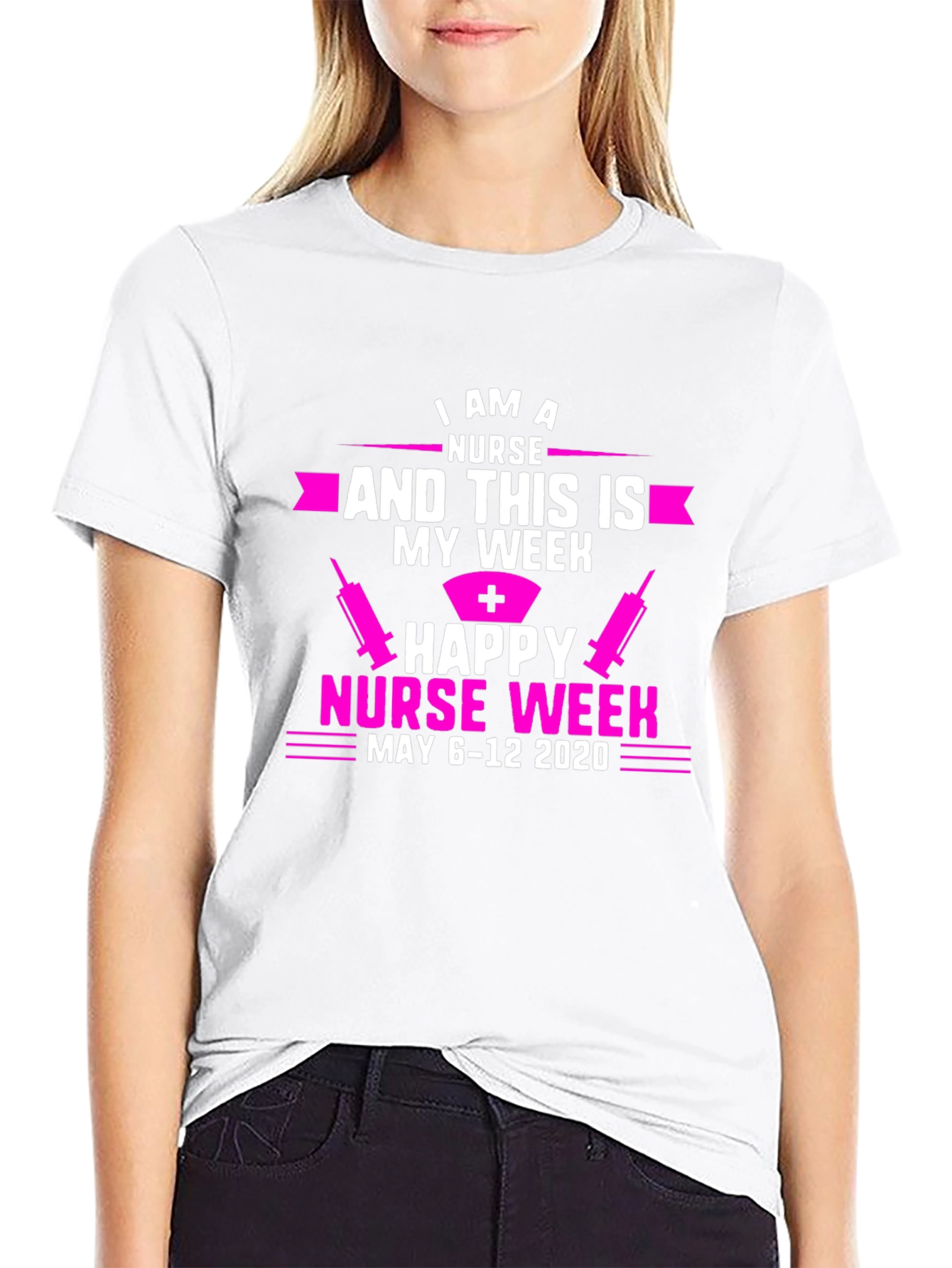 Happy Nurse Week T-Shirt - May 6-12 2020