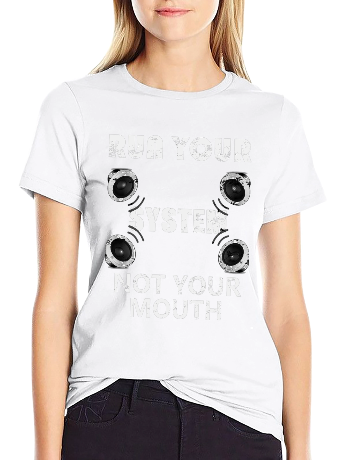 Run Your System Not Your Mouth T-Shirt