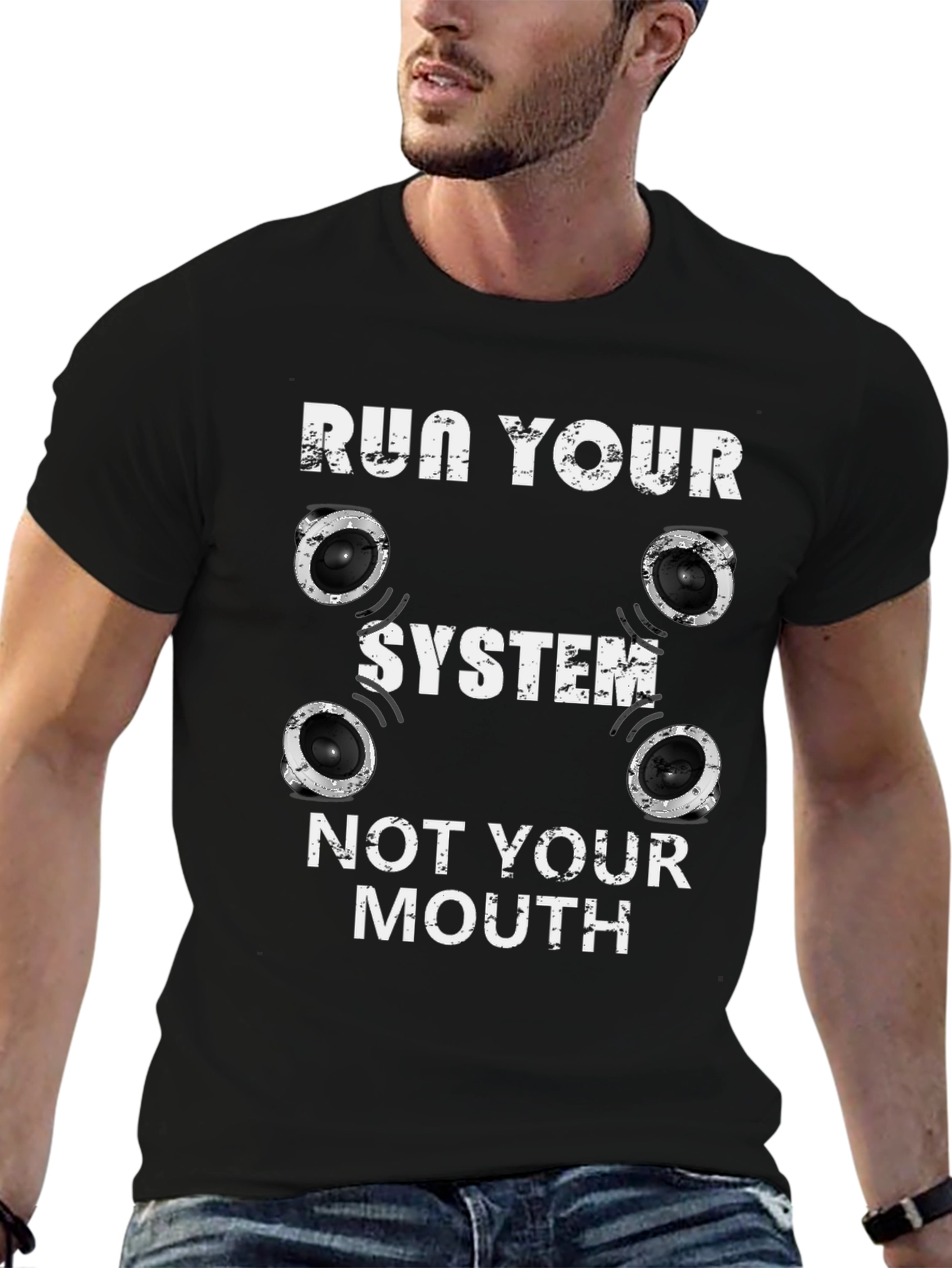 Run Your System Not Your Mouth T-Shirt