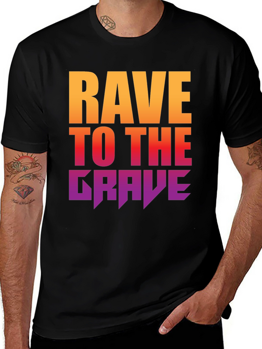Rave to the Grave Graphic Tee - EDM Festival Shirt