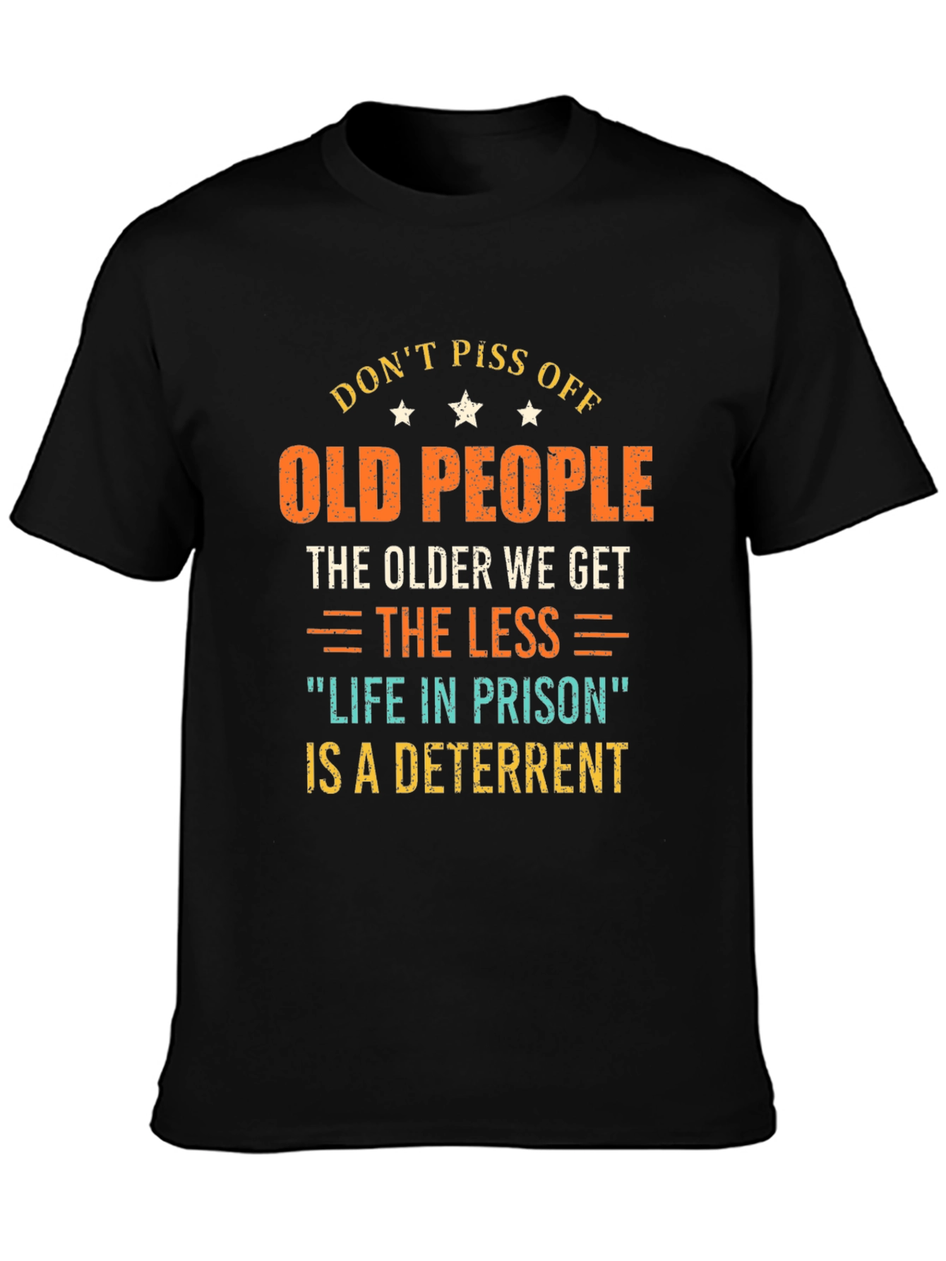 Dont Piss Off Old People Graphic T-Shirt