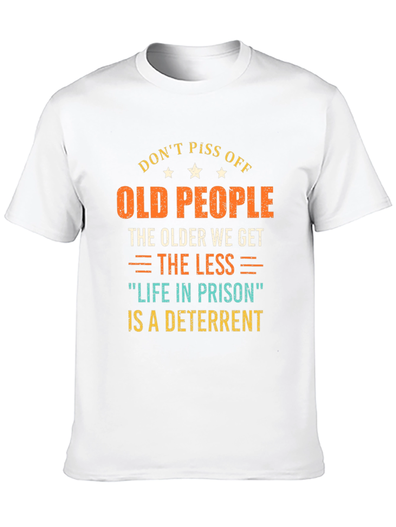 Dont Piss Off Old People Graphic T-Shirt