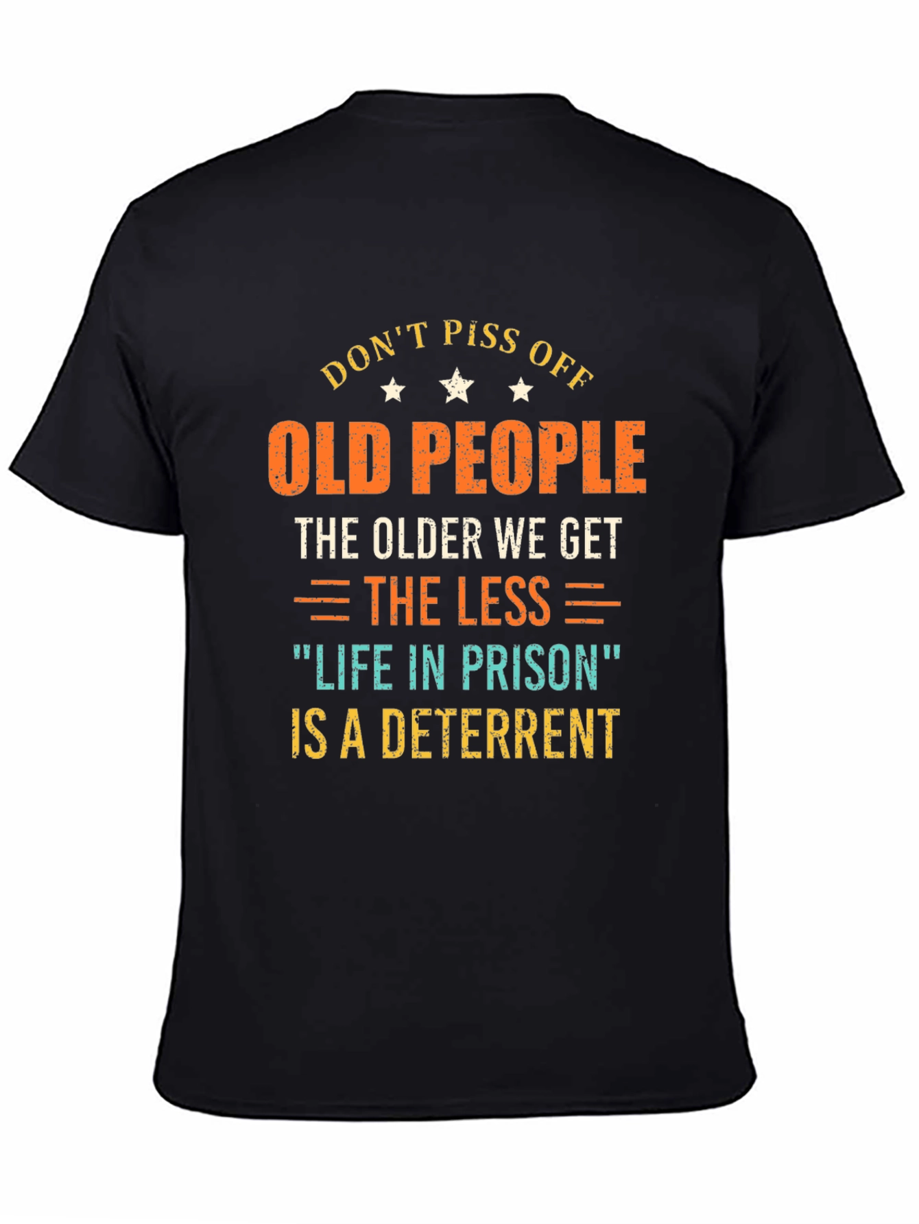 Dont Piss Off Old People Graphic T-Shirt