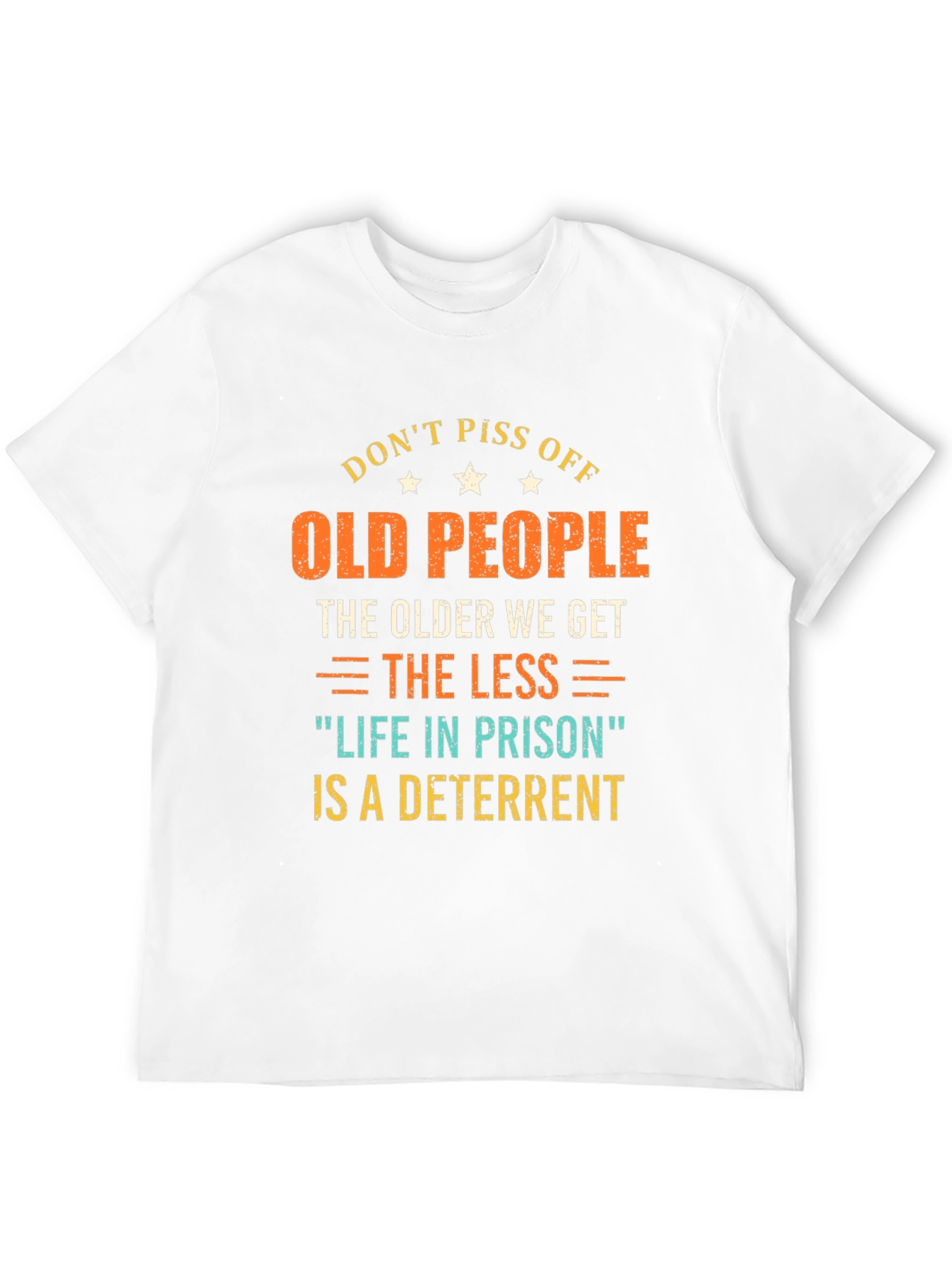 Dont Piss Off Old People Graphic T-Shirt