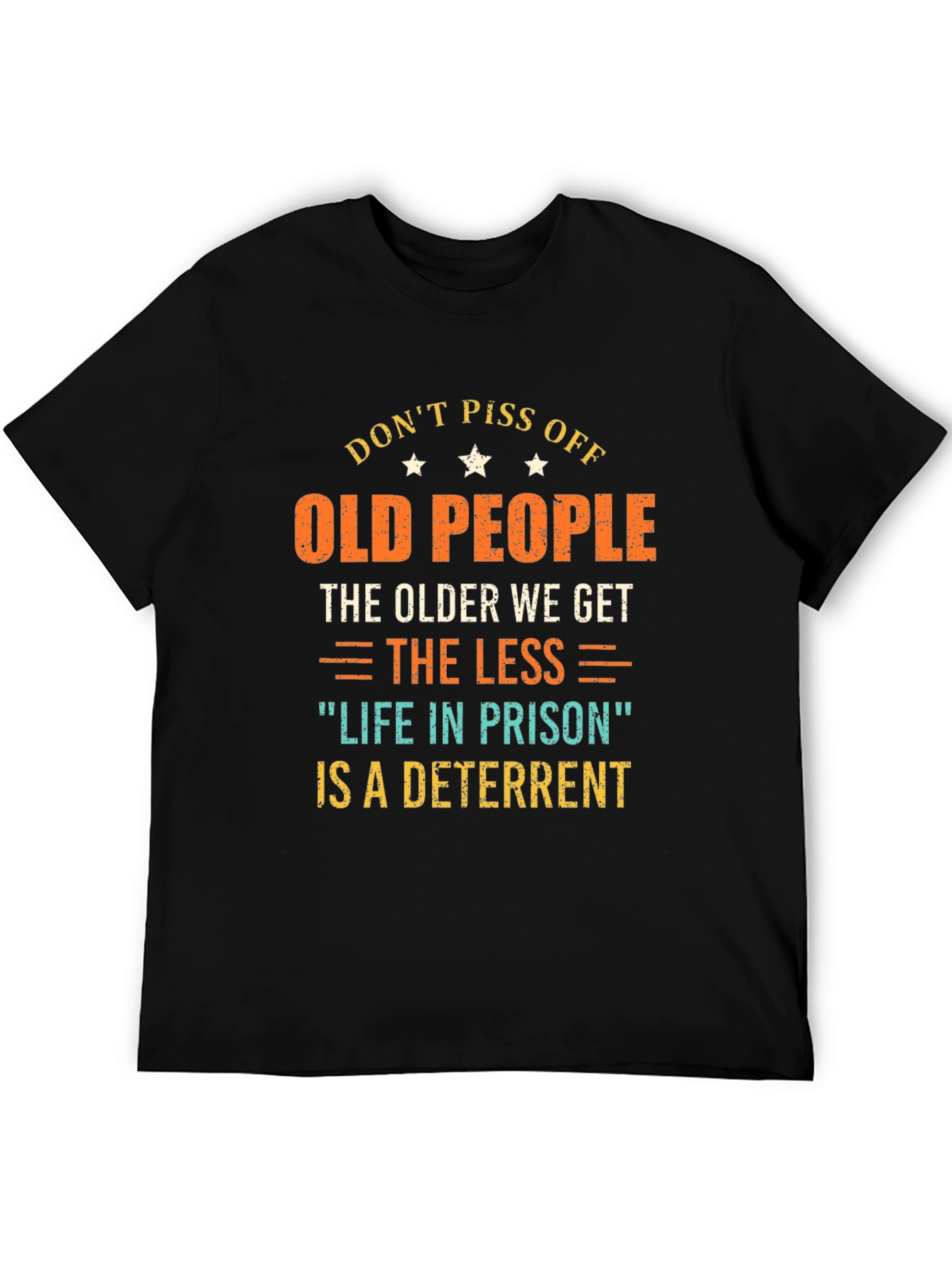 Dont Piss Off Old People Graphic T-Shirt