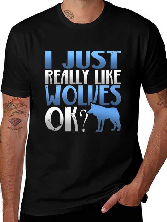 I Just Really Like Wolves T-Shirt