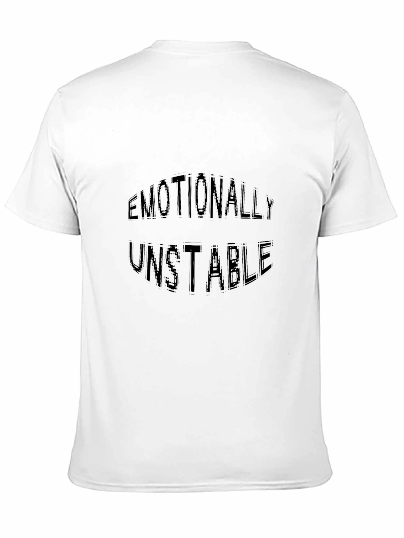 Emotionally Unstable Graphic T-Shirt