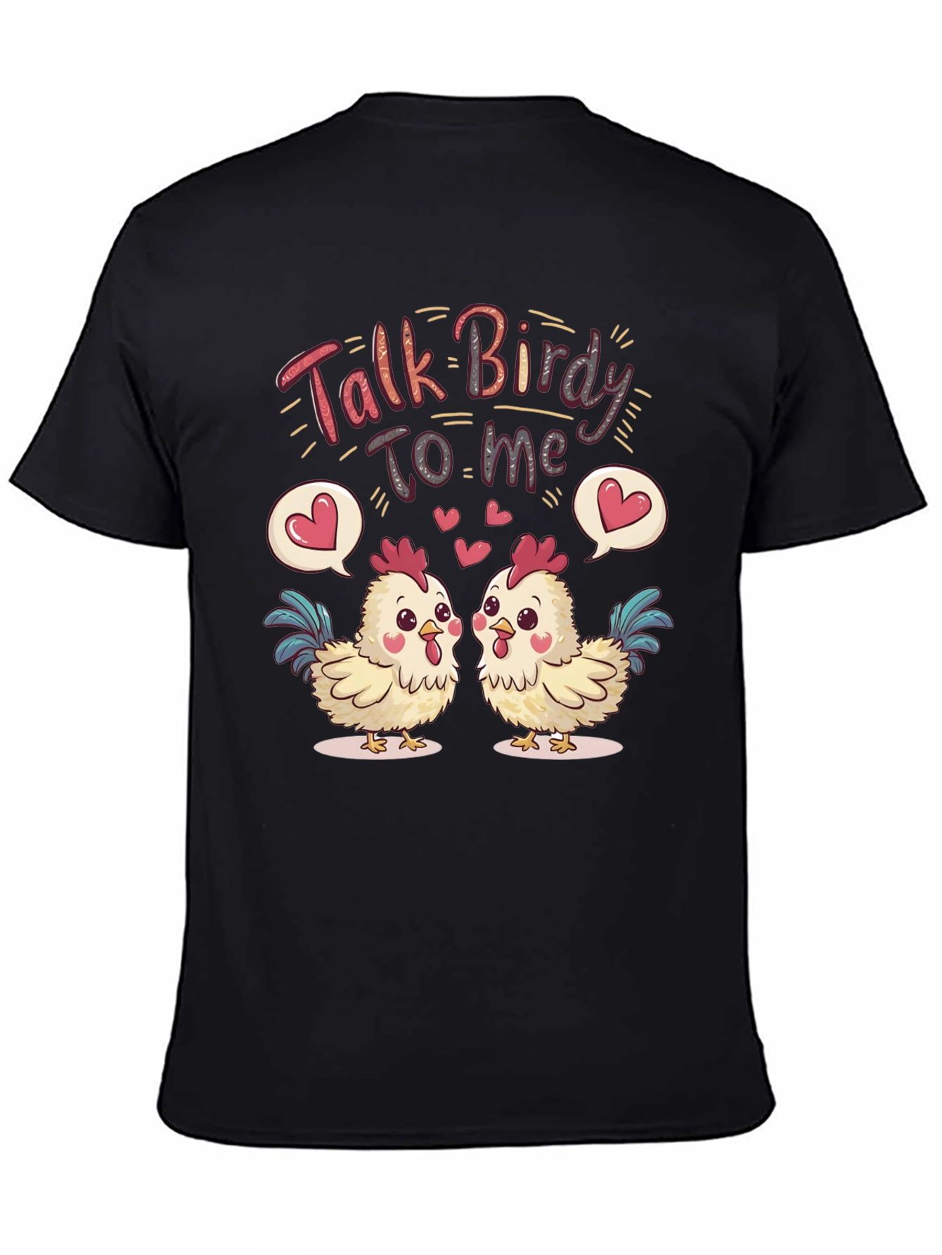 Talk Birdy To Me Chicken Graphic Tee