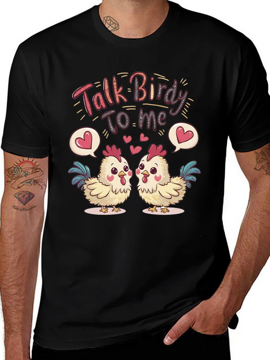 Talk Birdy To Me Chicken Graphic Tee